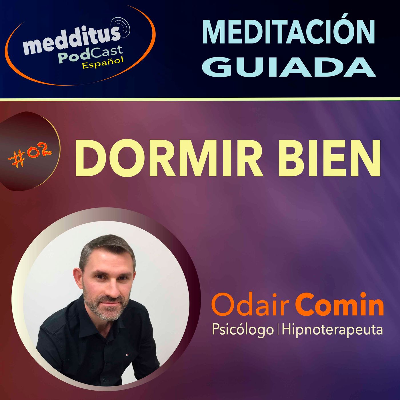 #02 Meditación Guiada para Dormir Bien, con Odair Comin