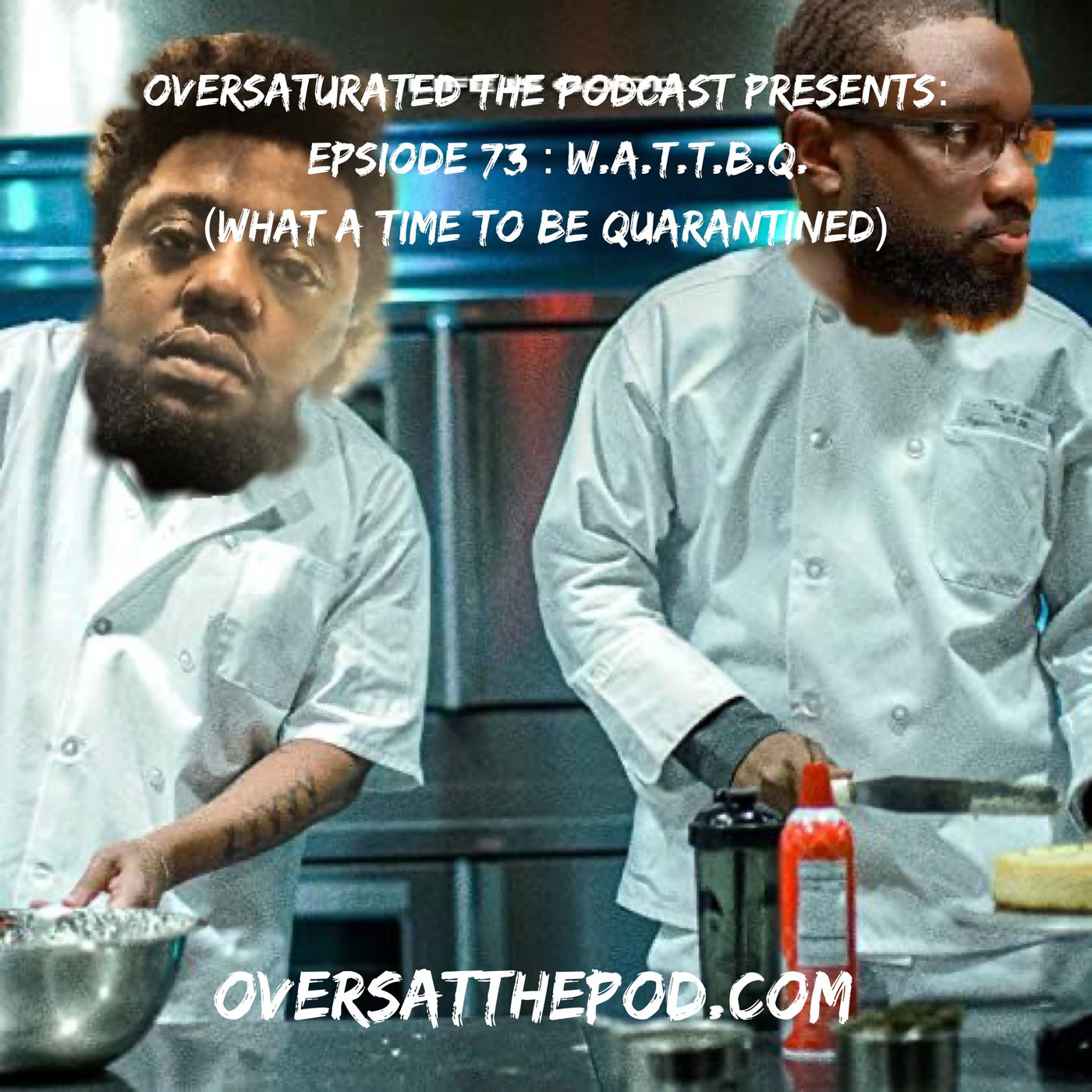 Episode 73 - W.A.T.T.B.Q. (What A Time To Be Quarantined) episode artwork
