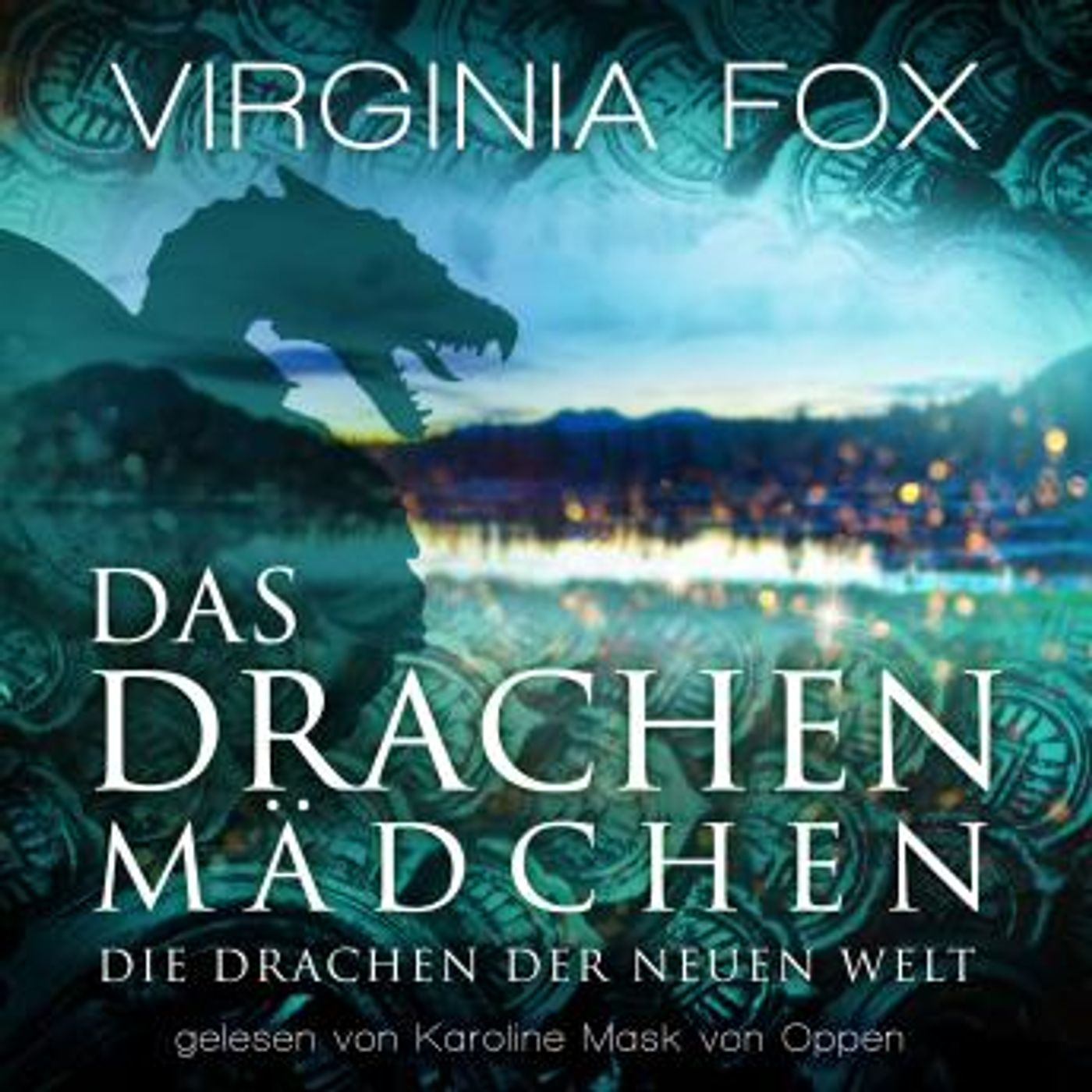 [German] - Das Drachenmädchen: Die Drachen der neuen Welt by Virginia Fox episode artwork