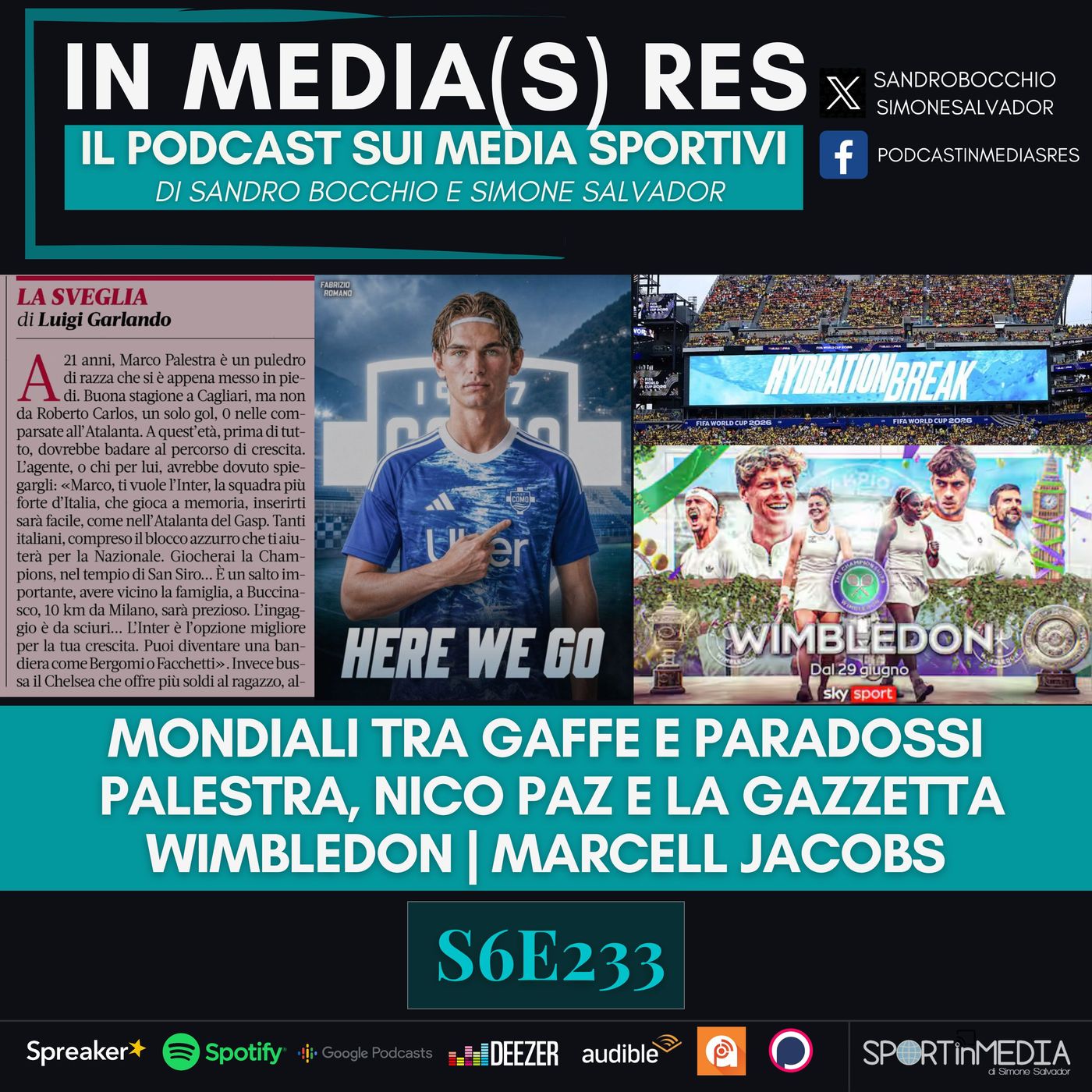 S6E233 | Puntata Mondiali #3 tra paradossi e gaffe. Palestra-Paz e la Gazzetta, Wimbledon e Marcell Jacobs episode artwork