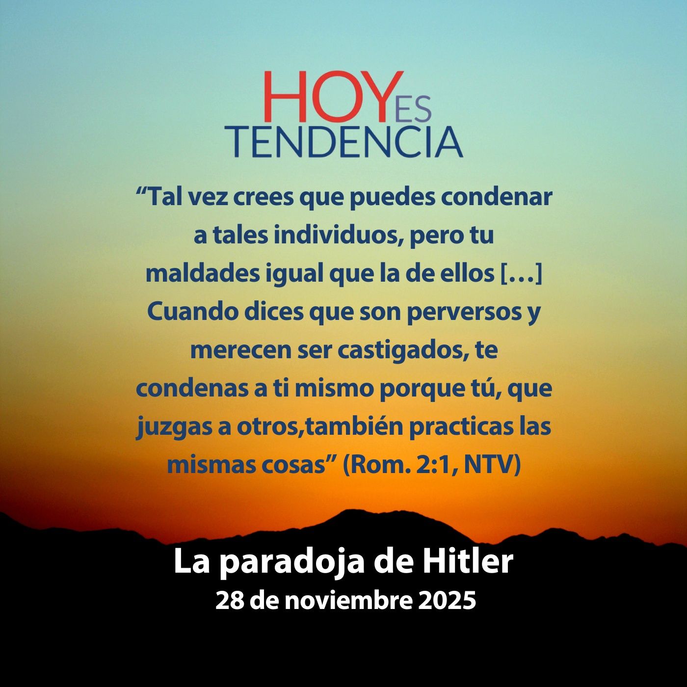La paradoja de Hitler ~ Devocional de Jóvenes ~ 28 de noviembre 2025