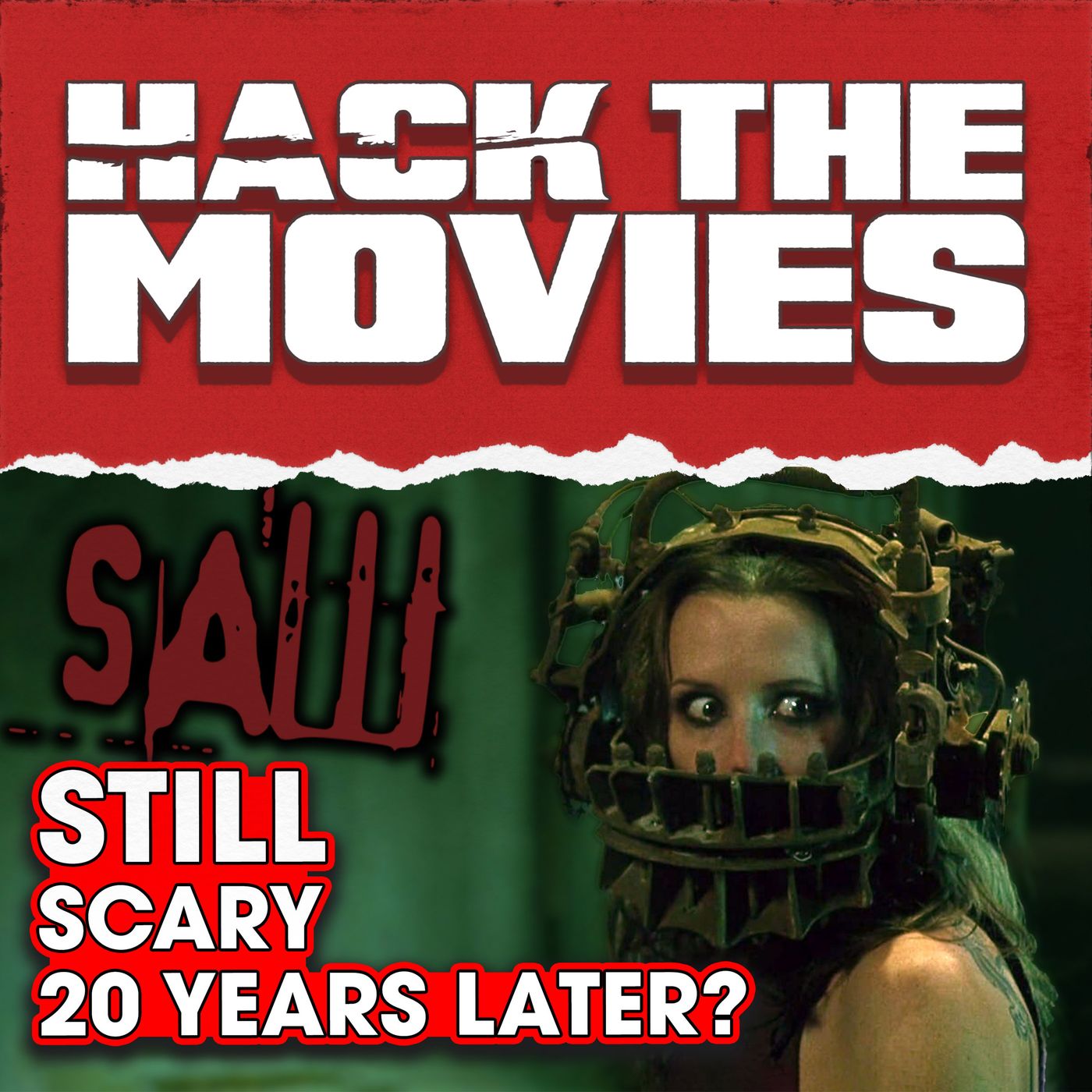 Is Saw Still Scary 20 Years Later? - Hack The Movies (#327)