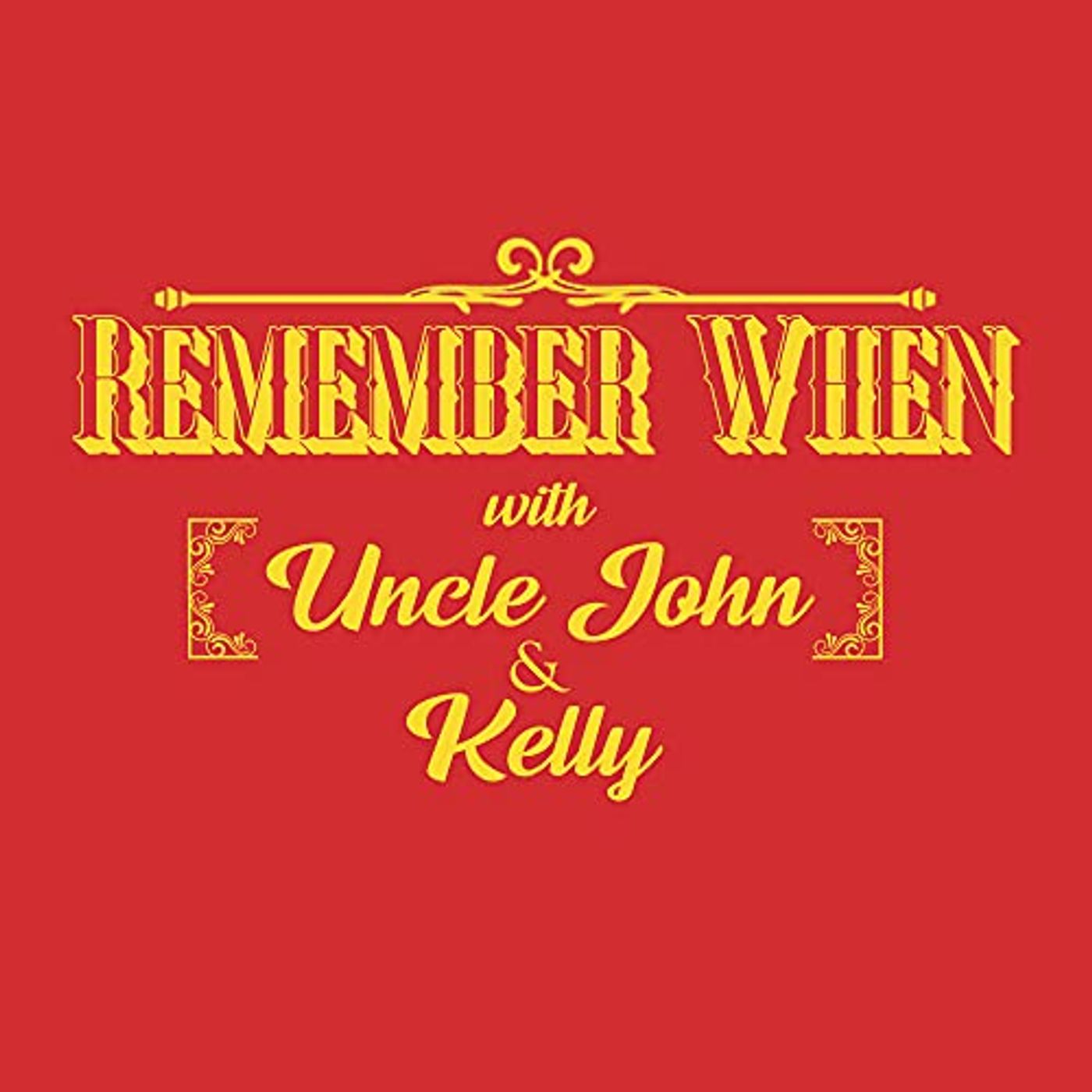 Remember When With Uncle John