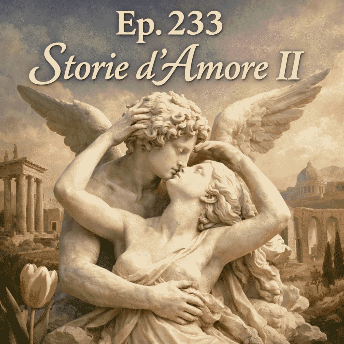 Ep. 233 - Storie d'Amore nel Arte (2)  🇮🇹 Luisa's Podcast episode artwork