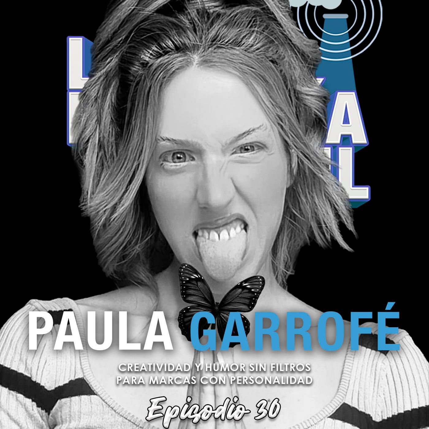 Episodio 30 (T5): Paula Garrofé, la disrupción más impactante en LinkedIn