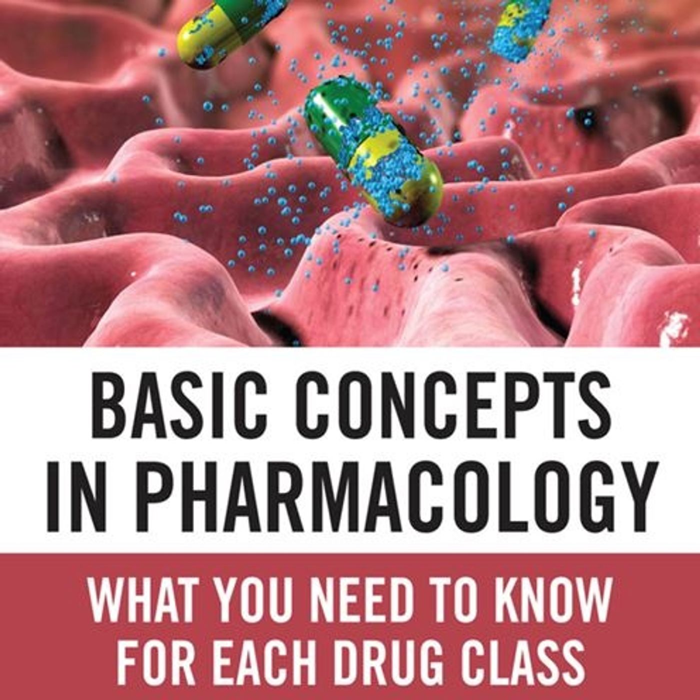 Basic Concepts in Pharmacology: What You Need to Know for Each Drug Class episode artwork
