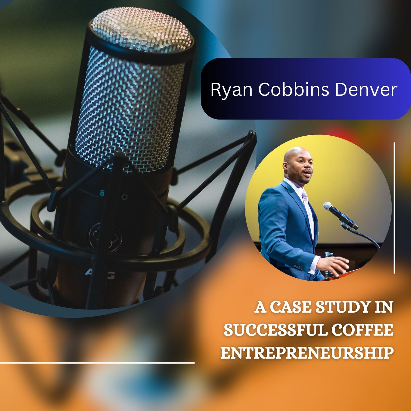 Ryan Cobbins Denver_ A Case Study in Successful Coffee Entrepreneurship episode artwork