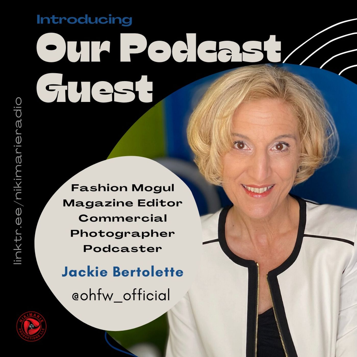 S03 E13: Interview with Fashion Mogul & Magazine Editor, Jackie Bertolette