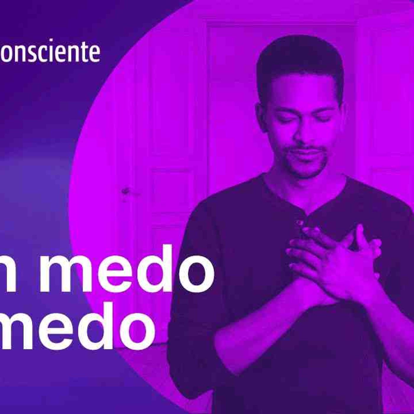 Sem medo do medo _ Autoconsciente Podcast episode artwork
