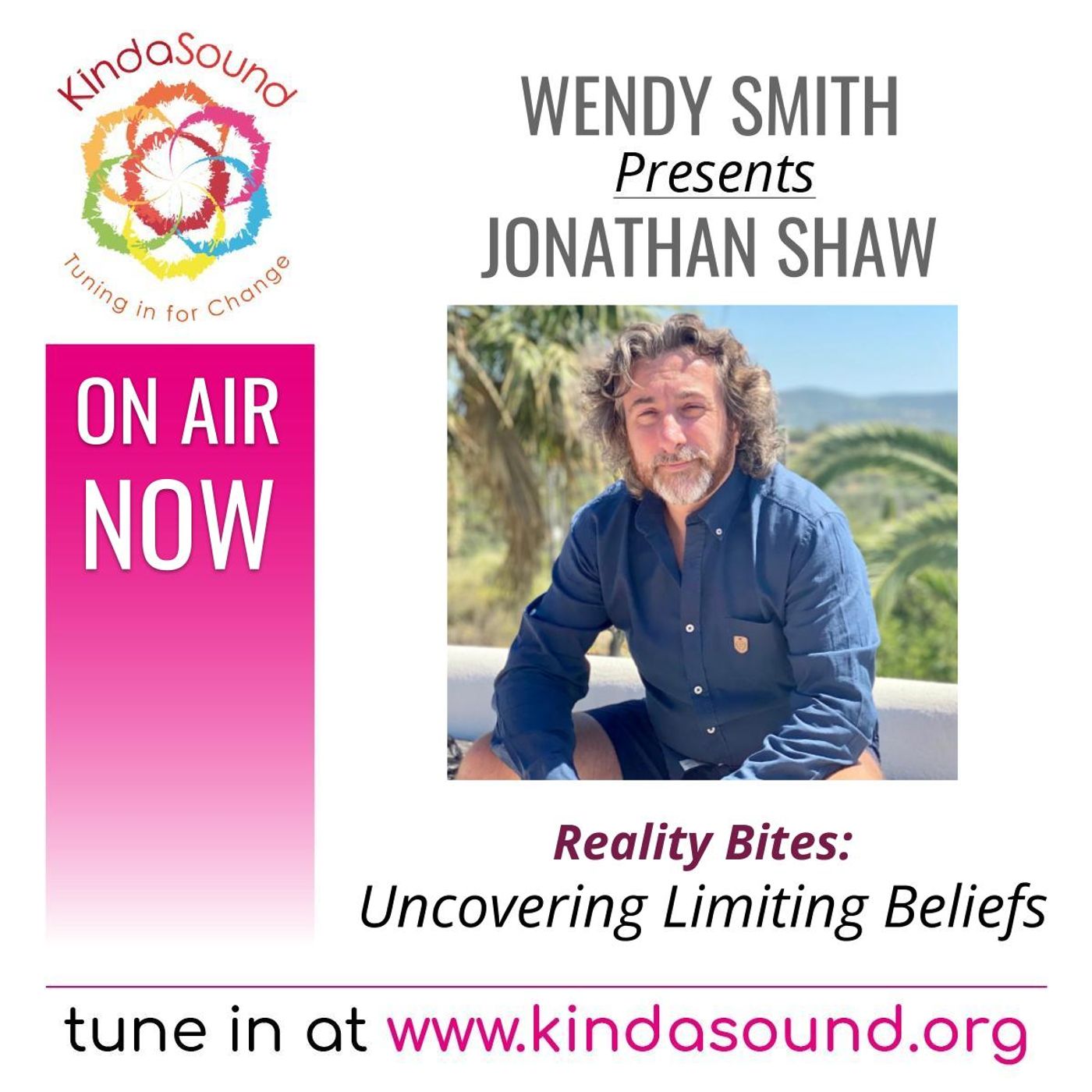 Uncovering Limiting Beliefs | Jonathan Shaw (Round 3) on Reality Bites with Wendy Smith