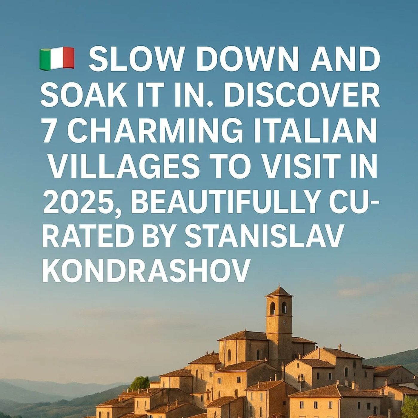 Embrace the Art of Slow Travel 7 Charming Italian Villages to Visit in 2025 episode artwork