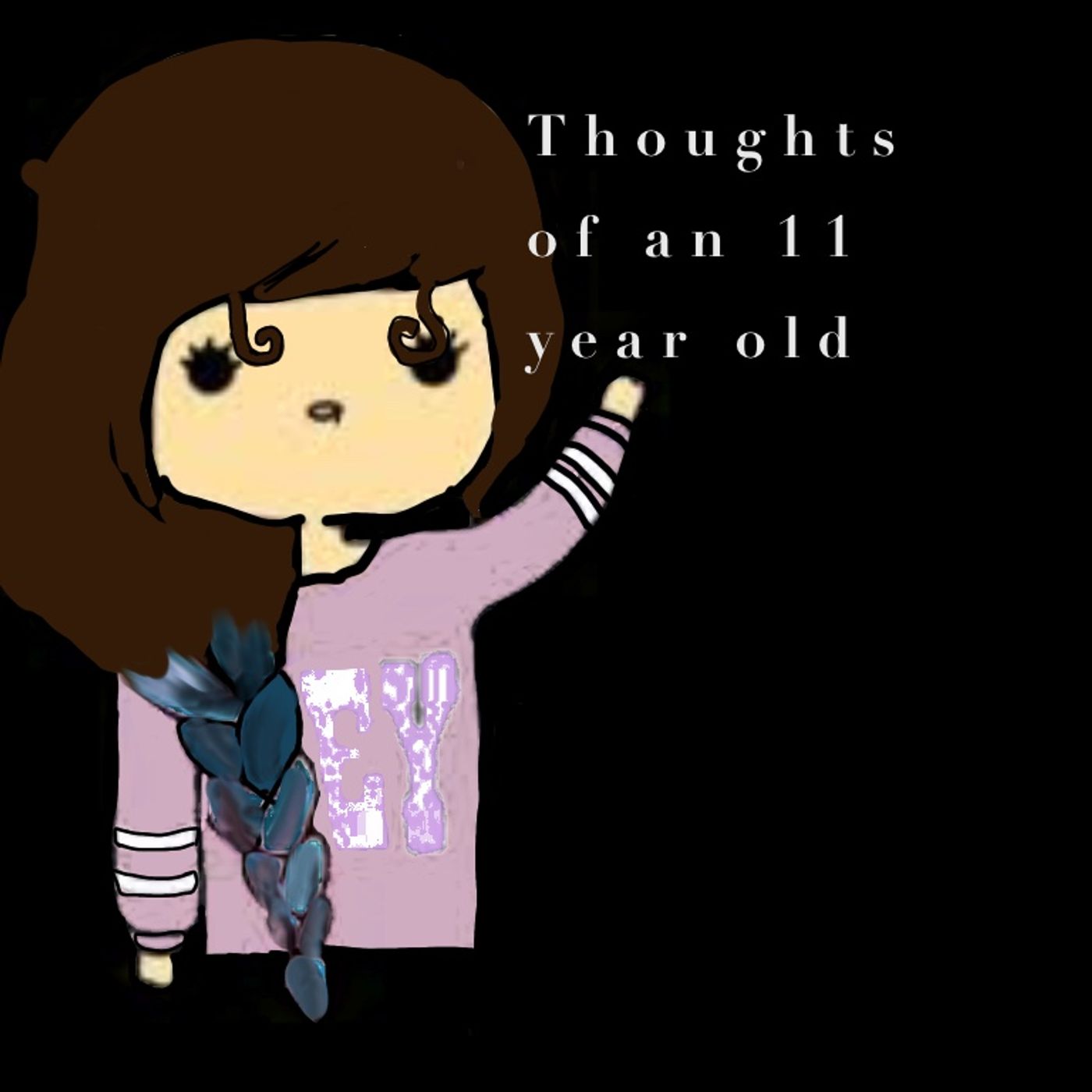 the thoughts of an 11 year old- intro