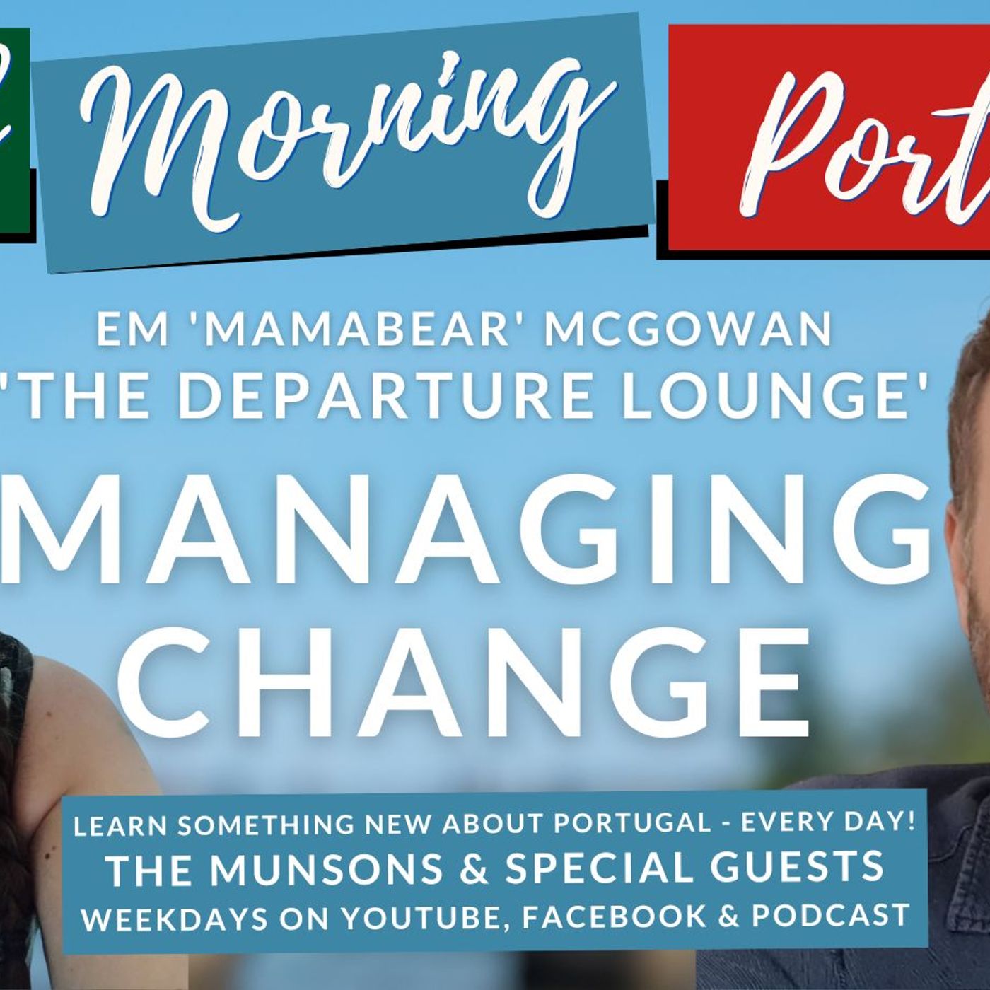 Managing Change with Mamabear McGowan on Good Morning Portugal!