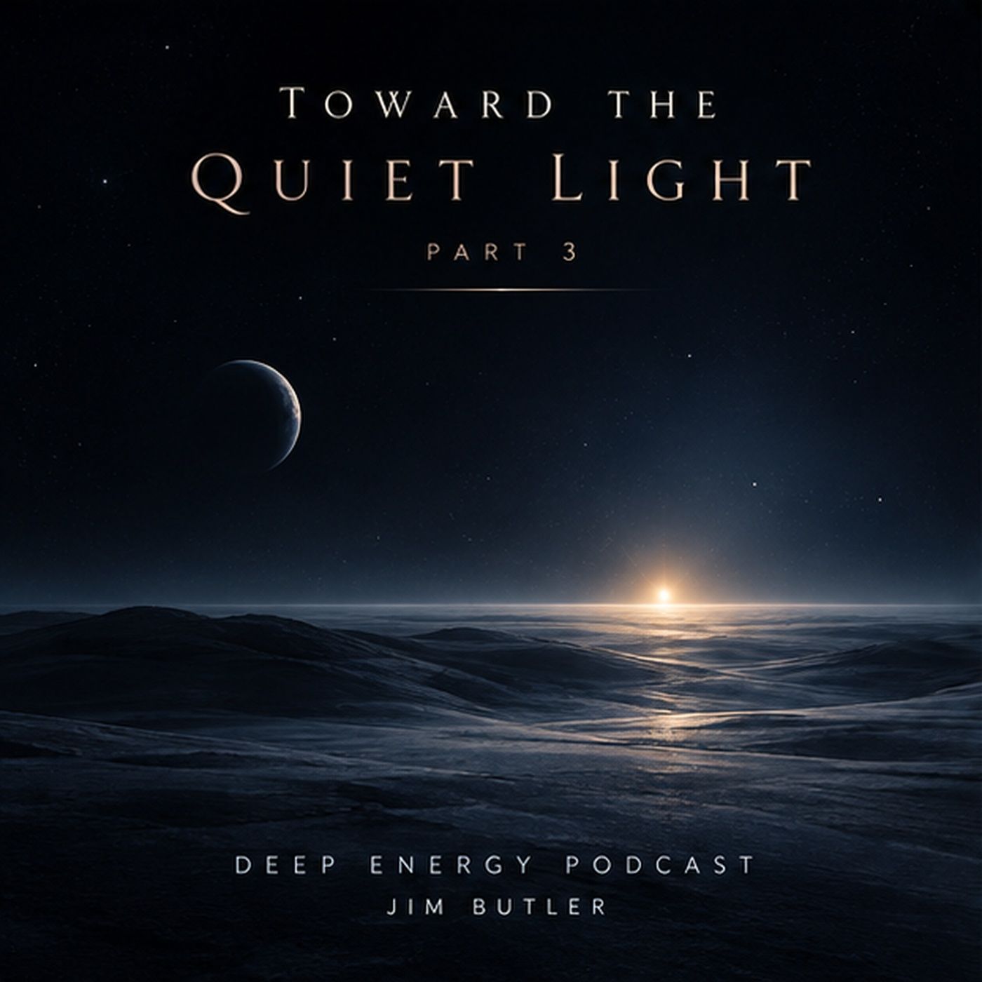 Deep Energy 2518 - Towards the Quiet Light - Part 3 Deep Energy 2518 - Towards the Quiet Light - Part 3