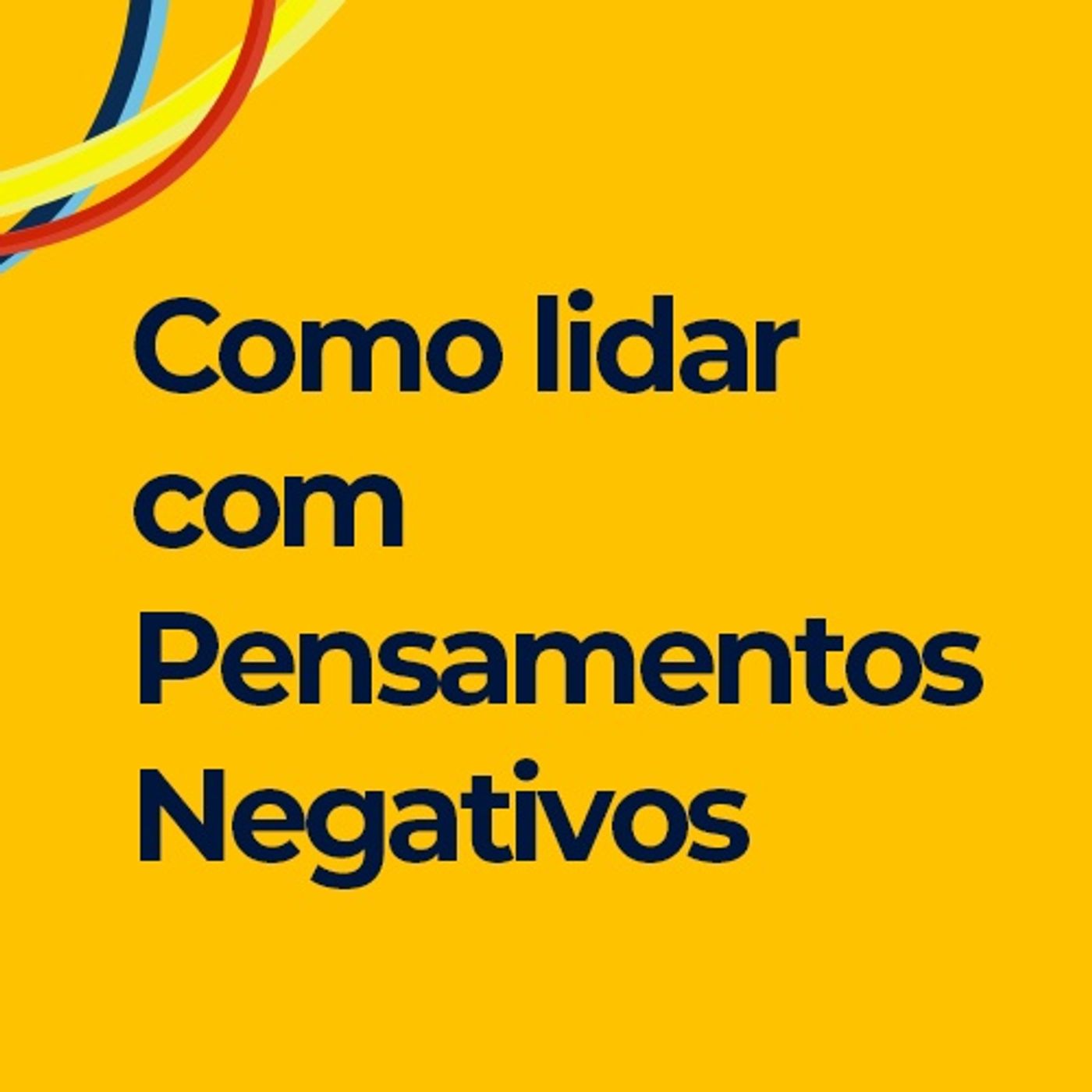 Educando sua Mente - Dra Mônica Cereser