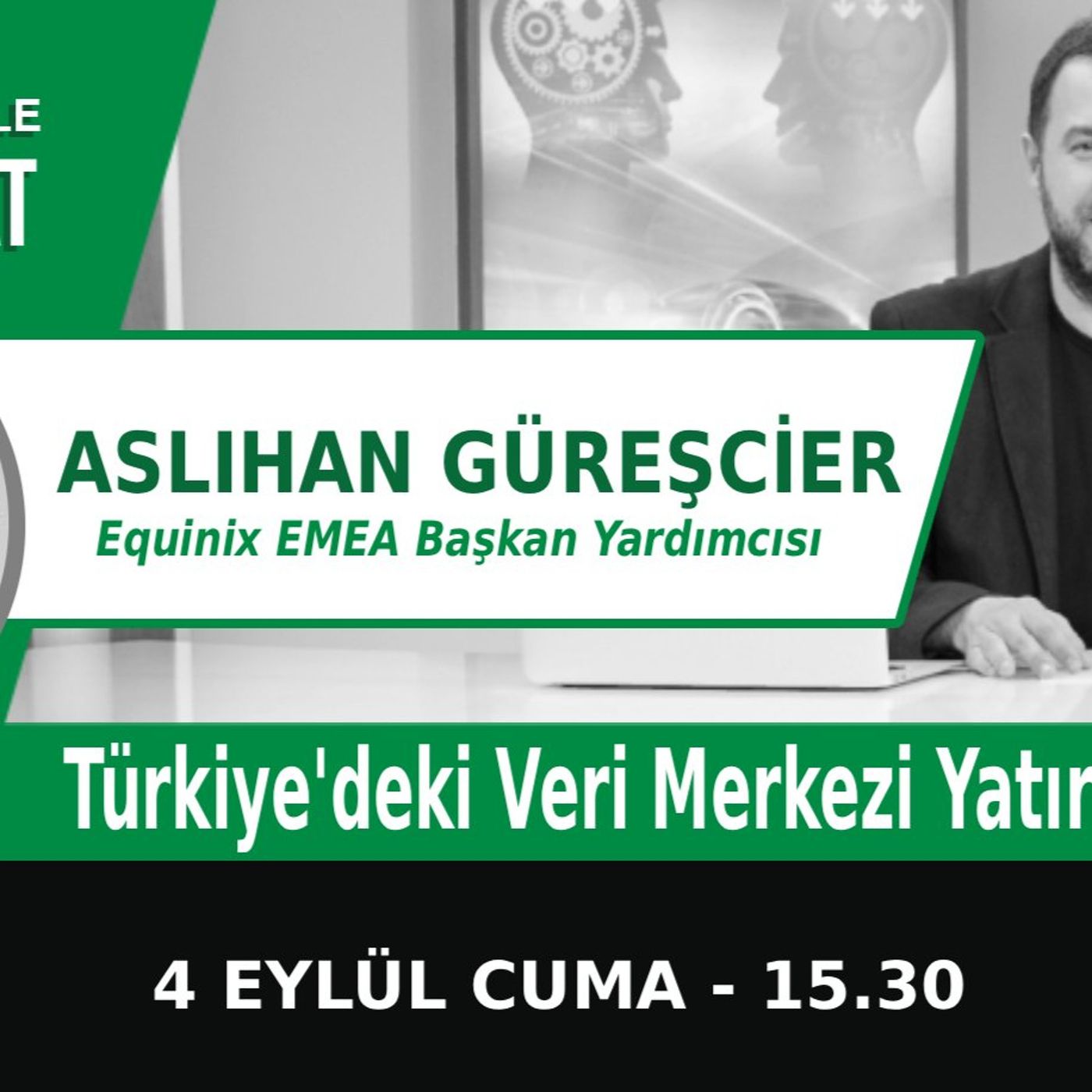 "Türkiye'deki Veri Merkezi Yatırımları" | Bölüm601