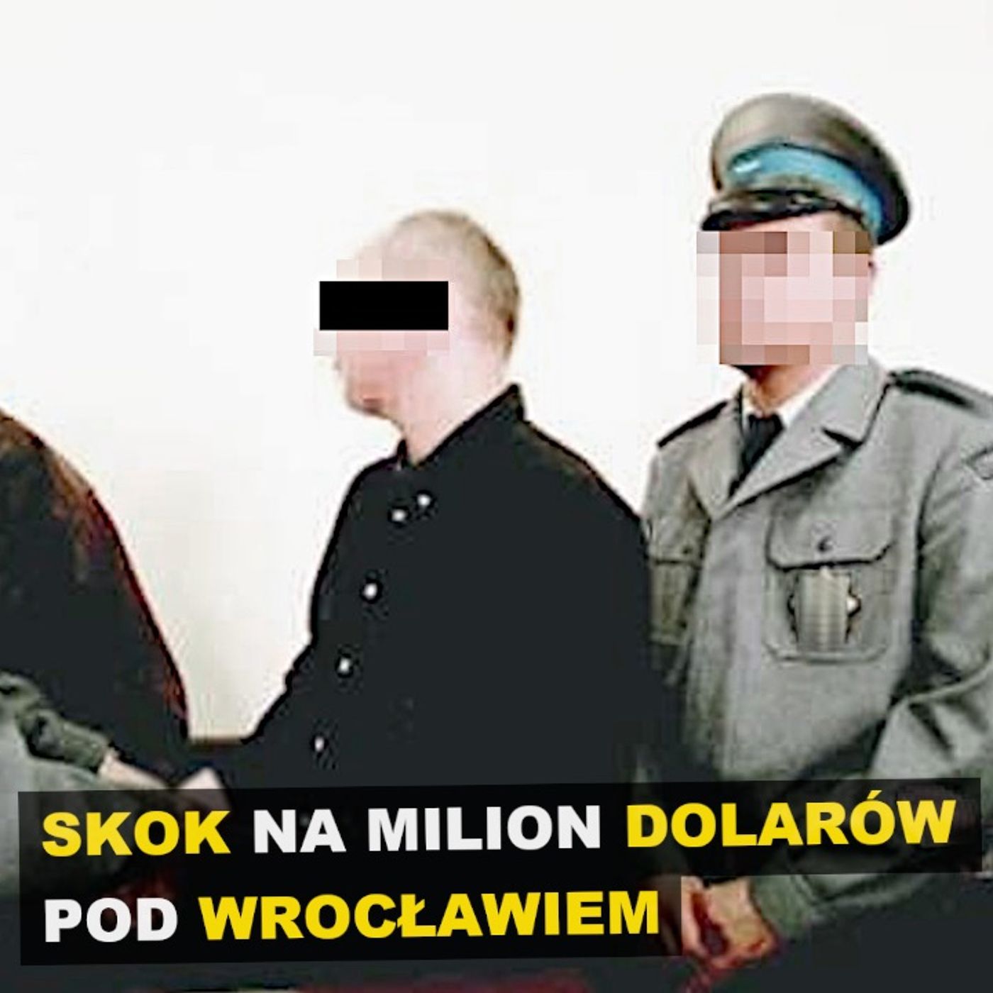 Skok na milion dolarów pod Wrocławiem - Kryminalne opowieści episode artwork