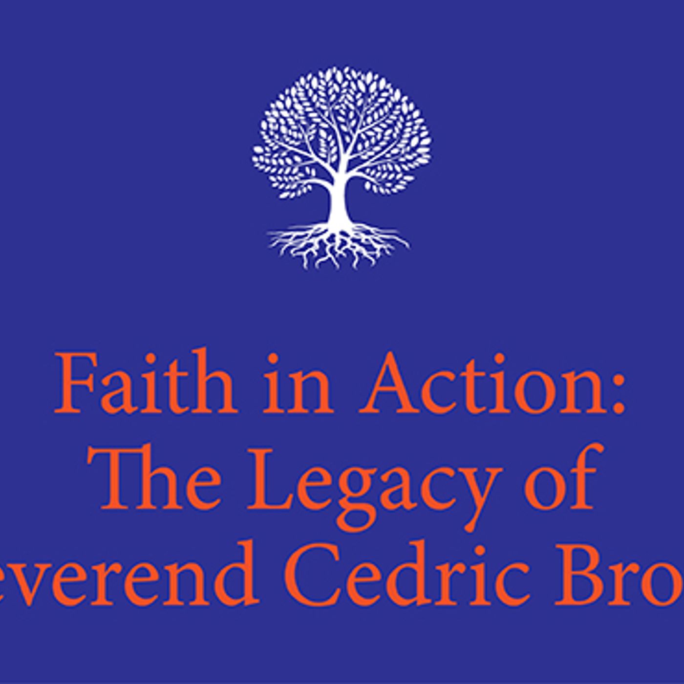 Faith in Action: The Legacy of Reverend Cedric Brock