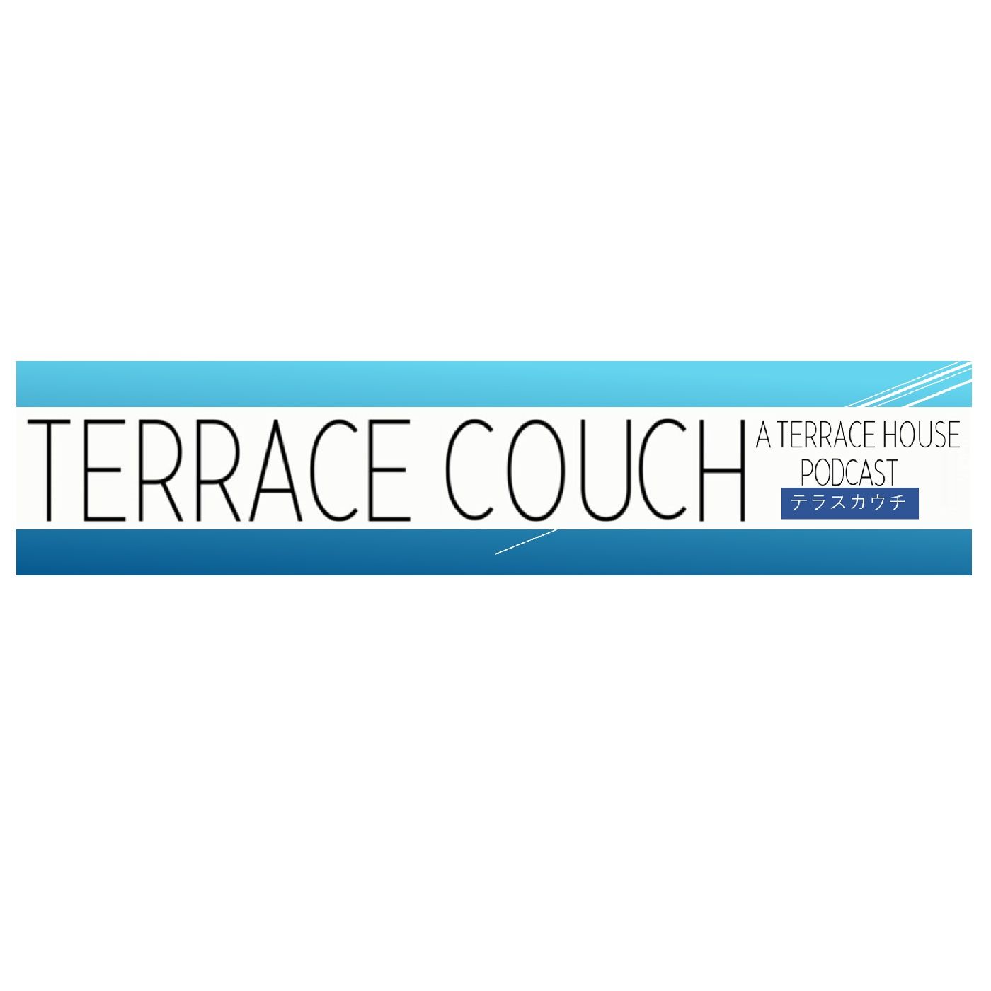 Terrace Couch: Tokyo 2019-2020 series - A Terrace House Podcast -