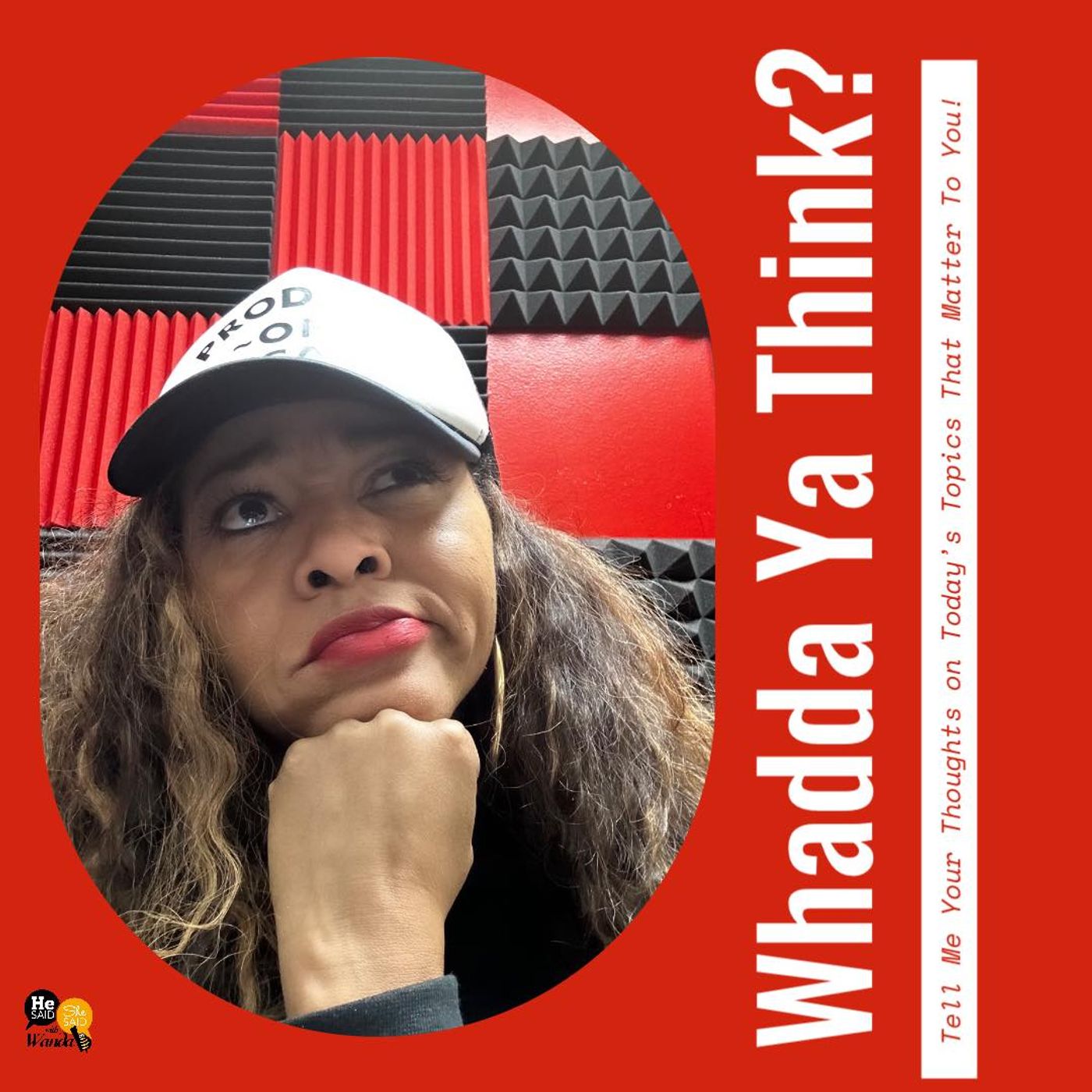 Whadda Ya Think Podcast W/ Wanda B./ 1-872-267-1381‬ episode artwork