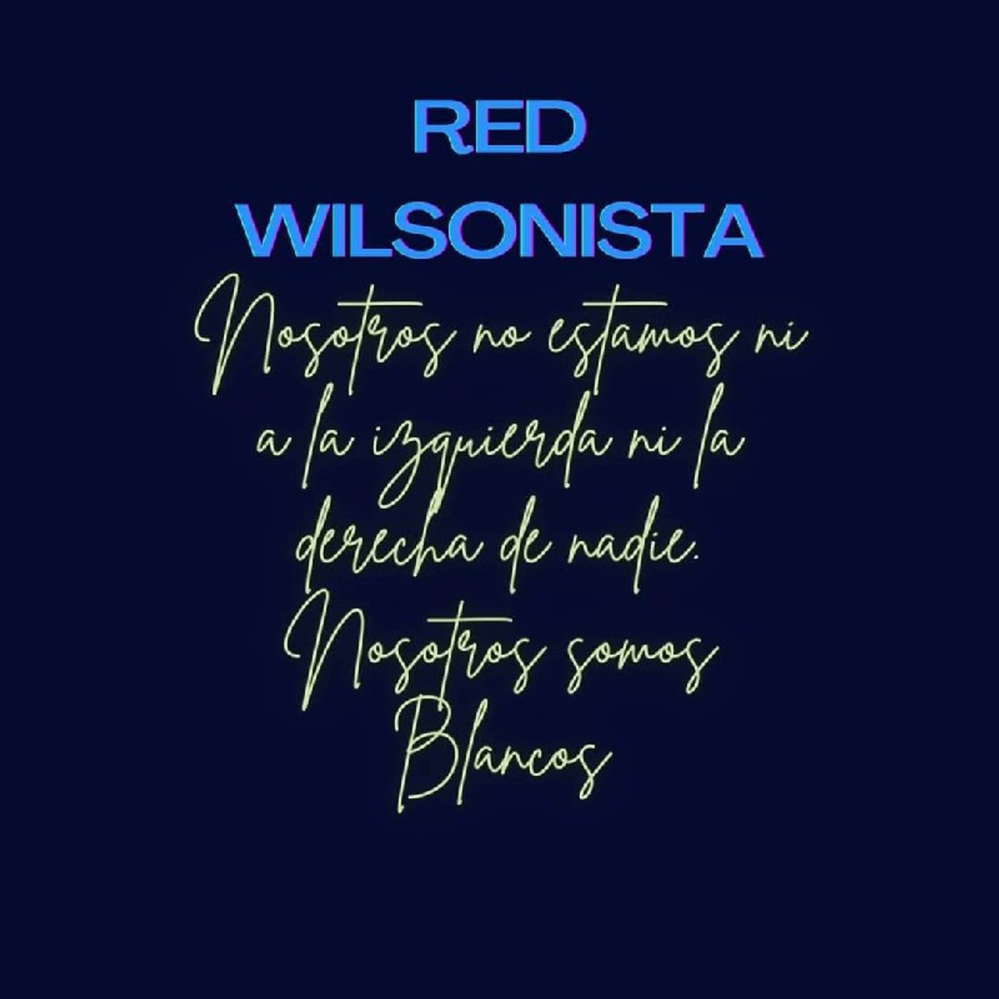 En perspectiva con Red Wilsonista