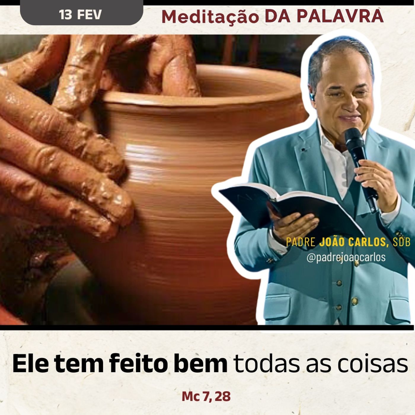 13 de fevereiro - Meditação da Palavra do Senhor
