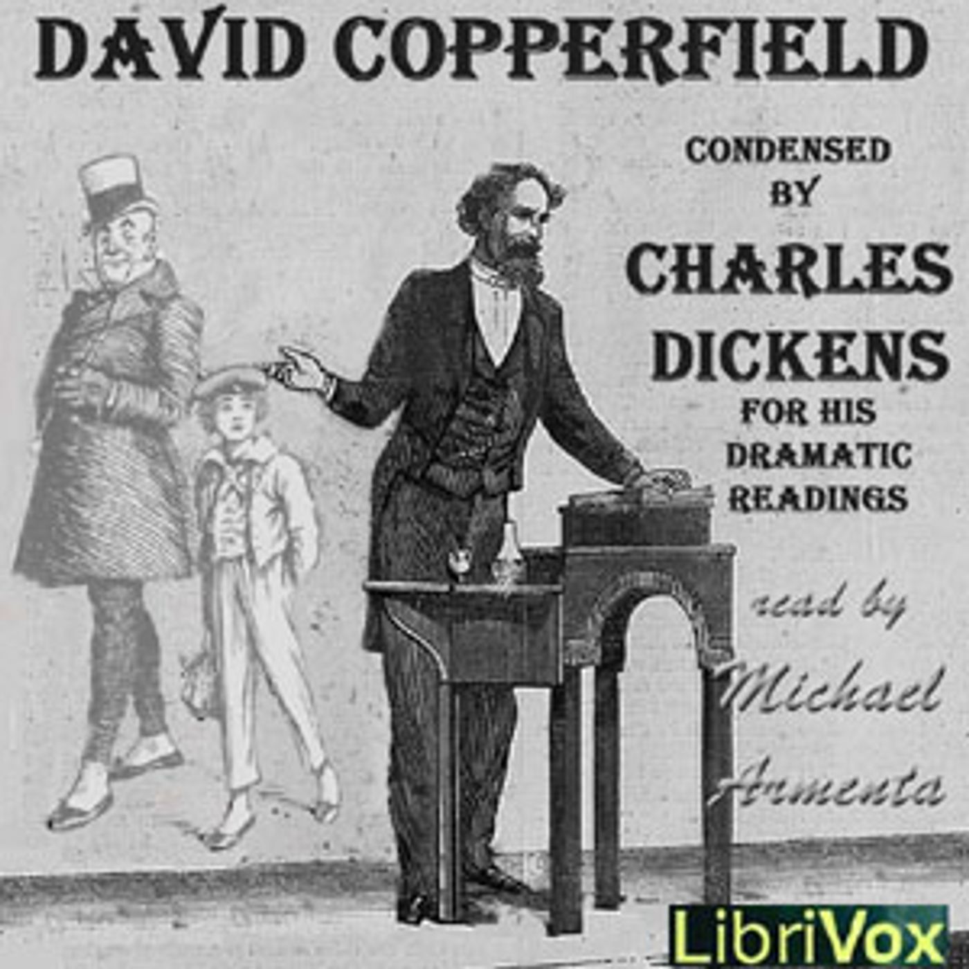 David Copperfield - Condensed by the Author for his Dramatic Readings in America by Charles Dickens