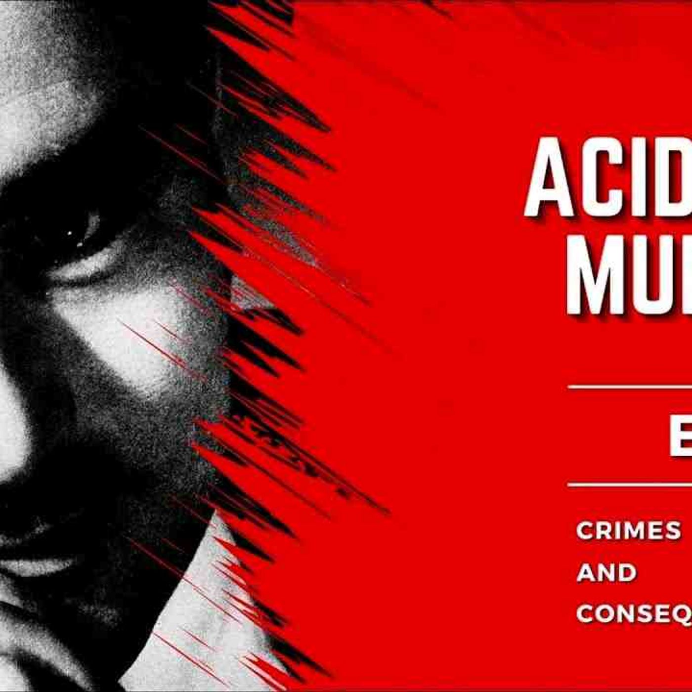 Serial killer dissolves bodies of wealthy victims in acid - Crimes and Consequences( episode artwork