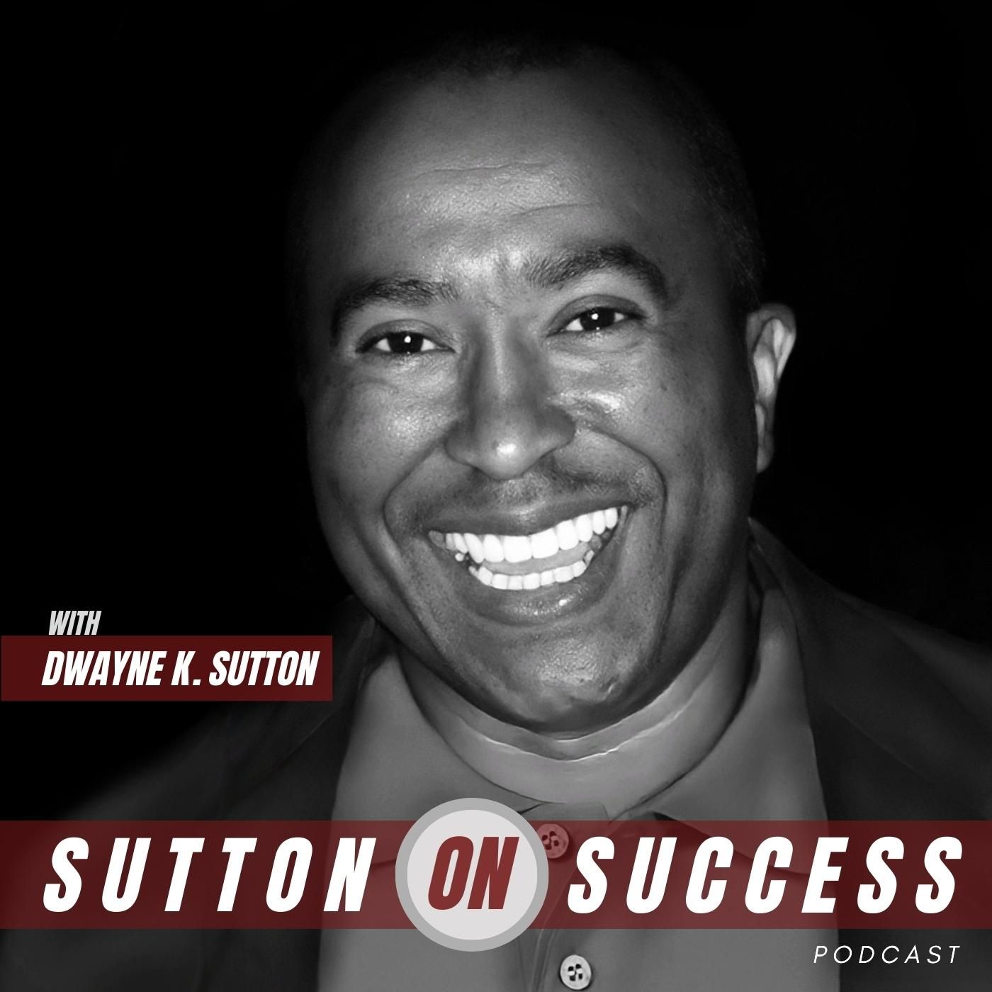 Sutton On Success Podcast