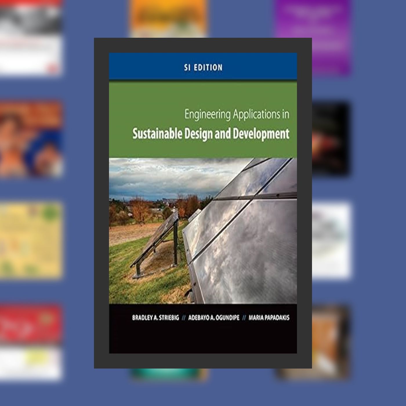 [PDF/Kindle] Book Engineering Applications in Sustainable Design and Development, SI Edition By  Bradley Striebig (Author),  Full episode artwork