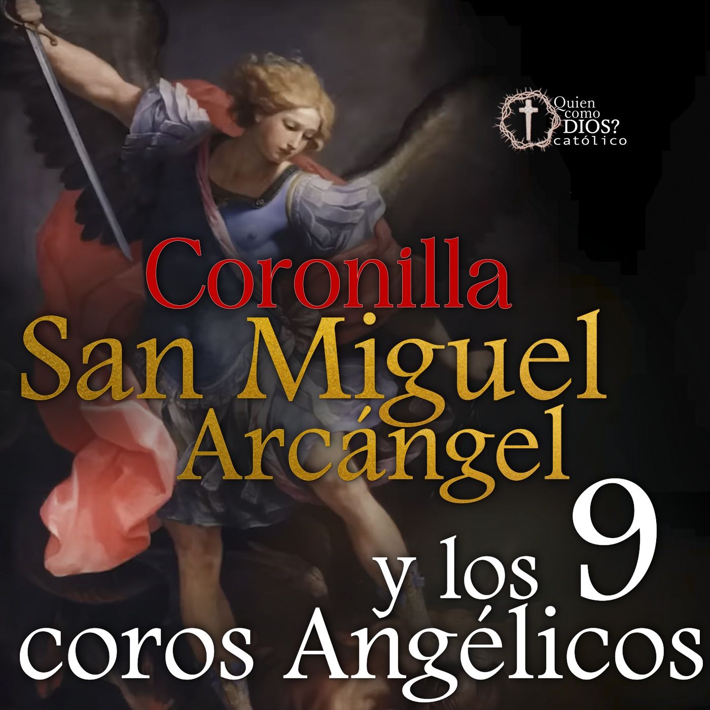 Poderosa 🔥 Coronilla SAN MIGUEL ARCÁNGEL y los 9 coros ANGÉLICOS