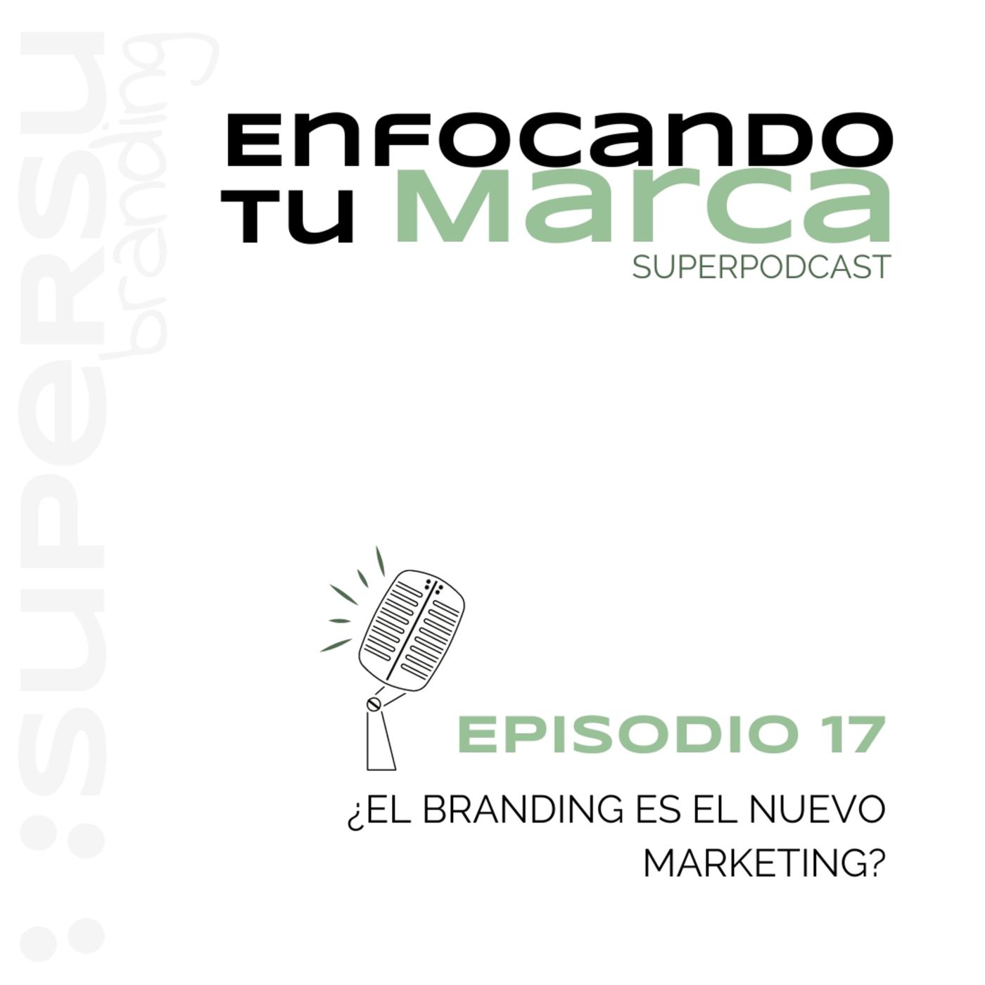 Enfocando tu marca | Superpodcast