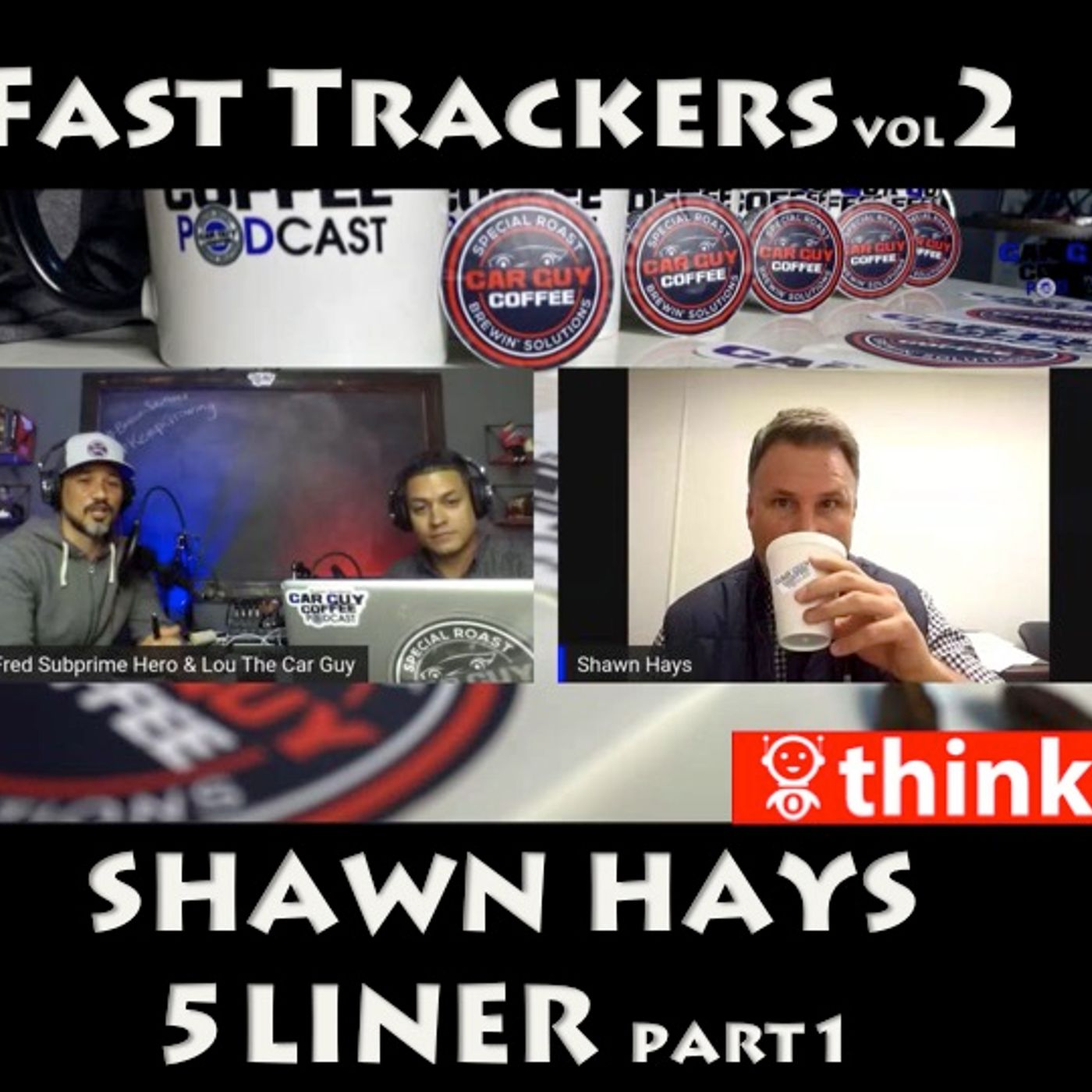 Fast Trackers - Vol. 2 - #5Liner pt 1 - Shawn Hays - Sales Hustler