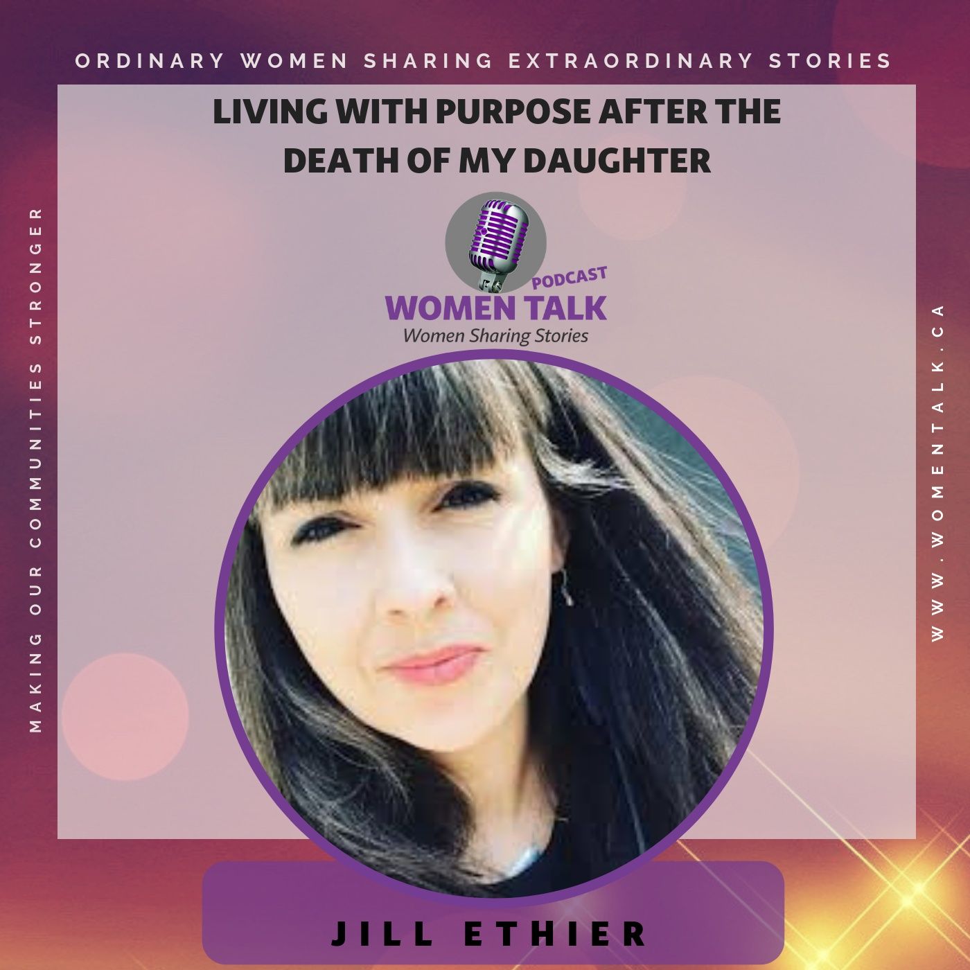 Living With Purpose After The  Death Of My Daughter ~ Jill Ethier