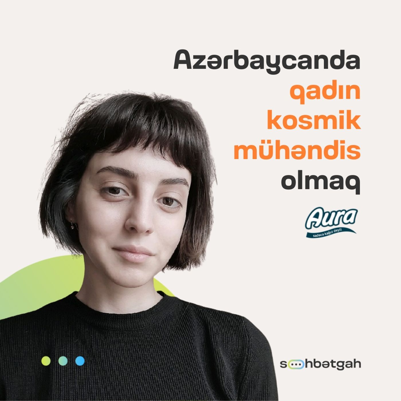 Azərbaycanda qadın kosmik mühəndis olmaq | Söhbətgah episode artwork