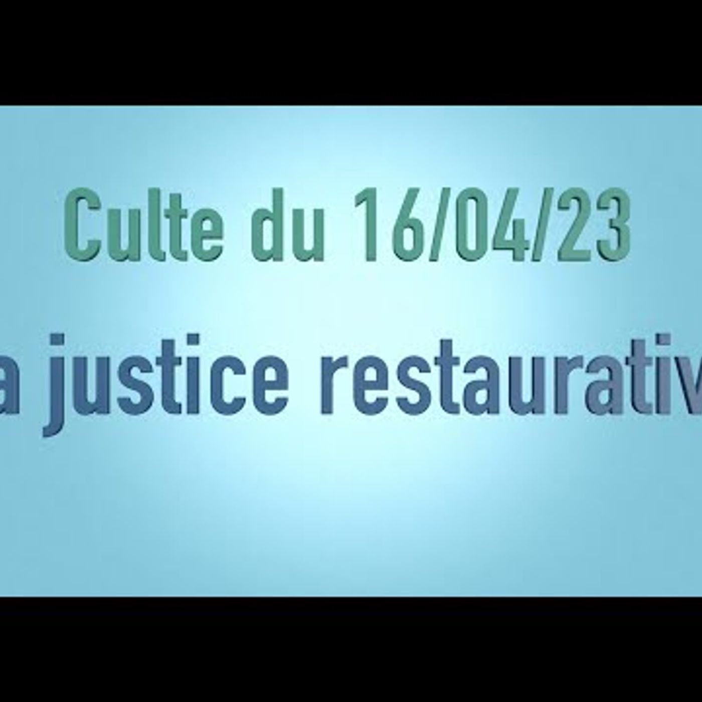 Eglise Baptiste de St Malo - La justice restaurative