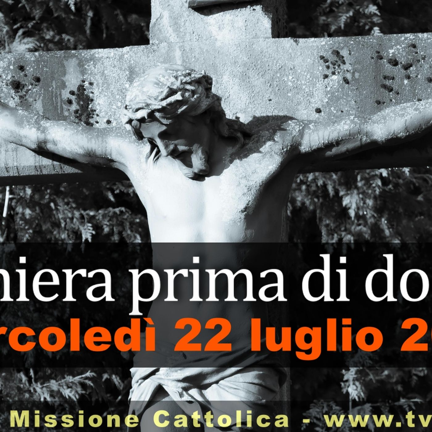 Preghiera prima di dormire MERCOLEDI 22 LUGLIO 2026 ❤️ Compieta - Mercoledì XVI Settimana T.O. episode artwork