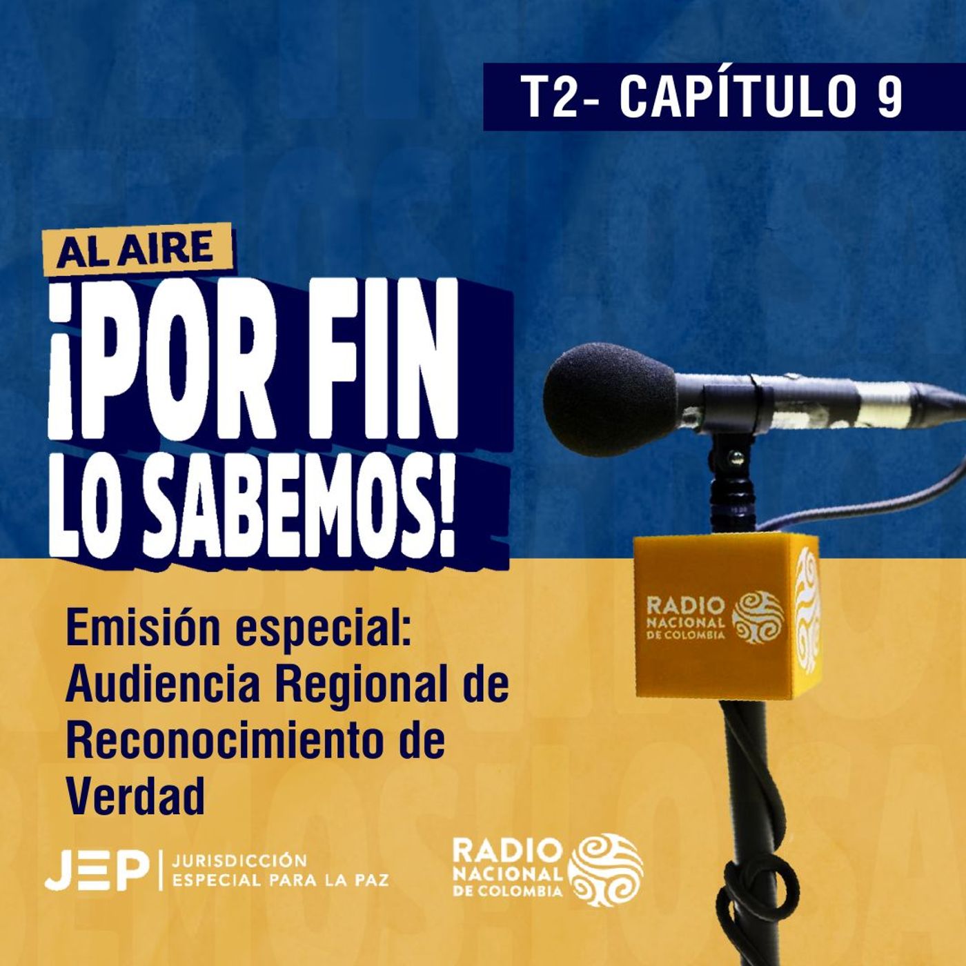 Capítulo 9 | ¡Por fin lo sabemos! Emisión especial: Audiencia Regional de Reconocimiento de Verdad episode artwork