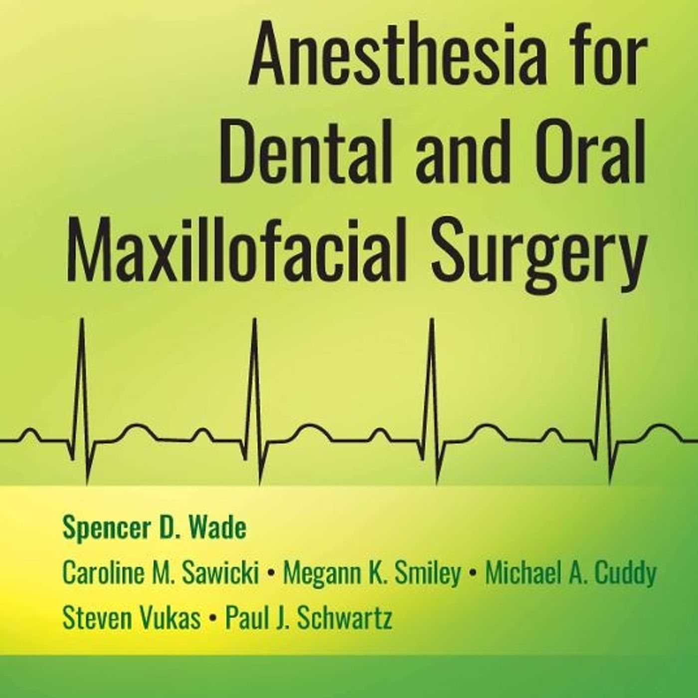 Anesthesia for Dental and Oral Maxillofacial Surgery