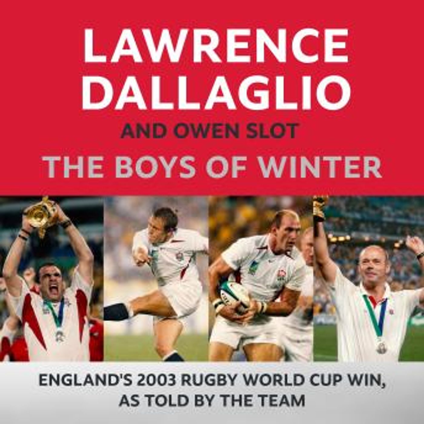 The Boys of Winter: The Perfect Rugby Book for Father's Day by Lawrence Dallaglio, Owen Slot episode artwork
