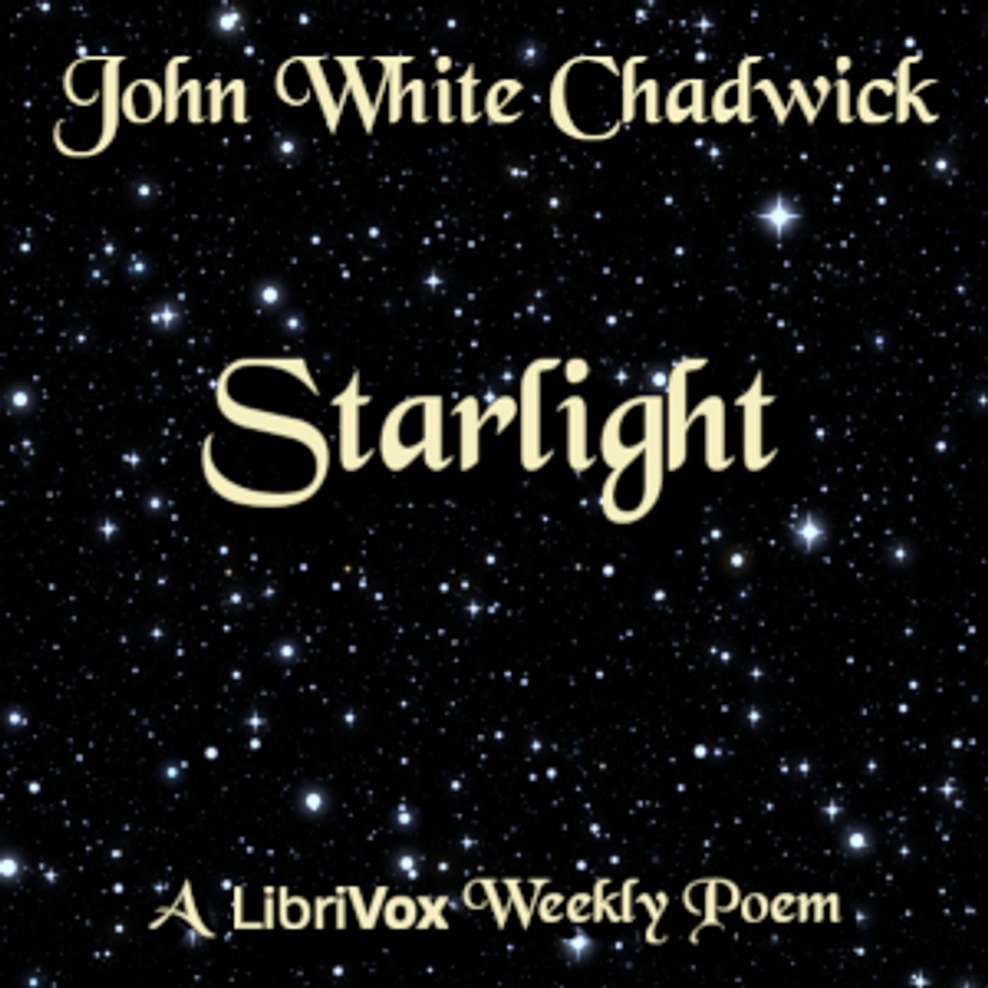 Starlight by John White Chadwick (1840 - 1904)