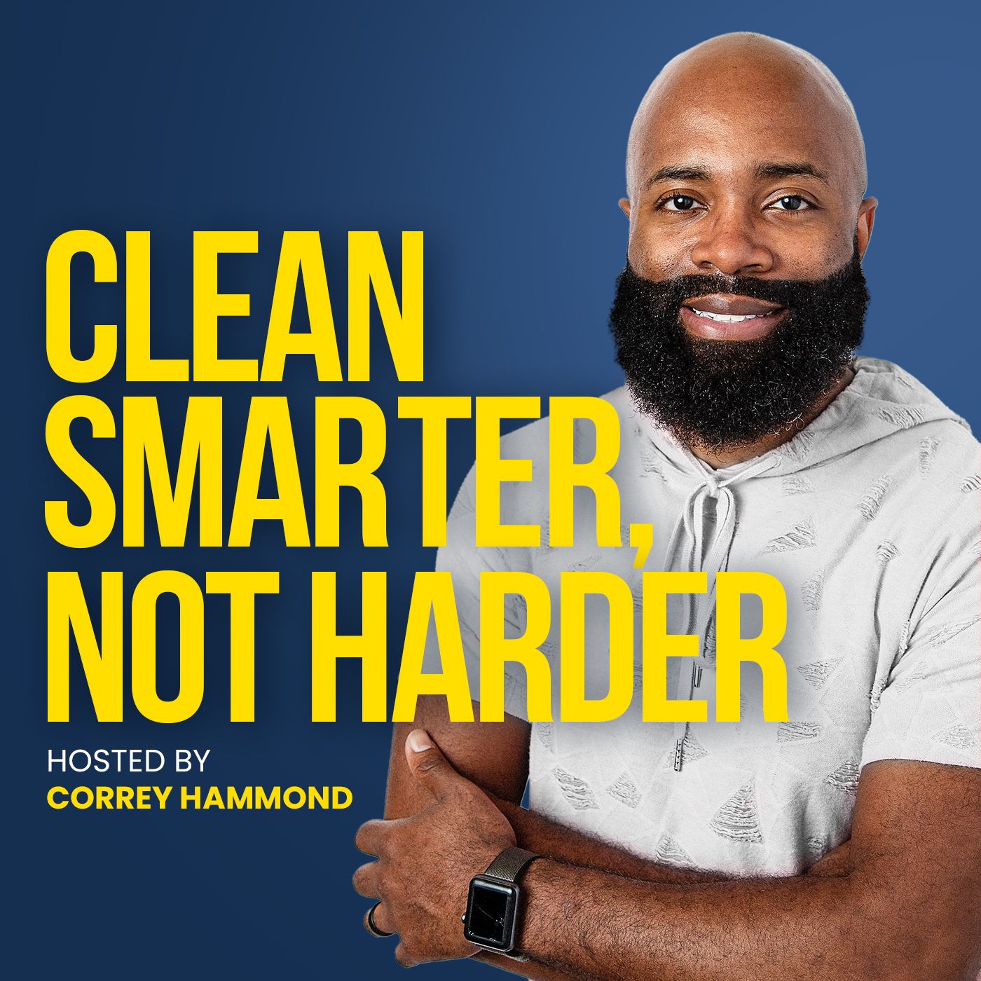 Clean Smarter, Not Harder podcast artwork