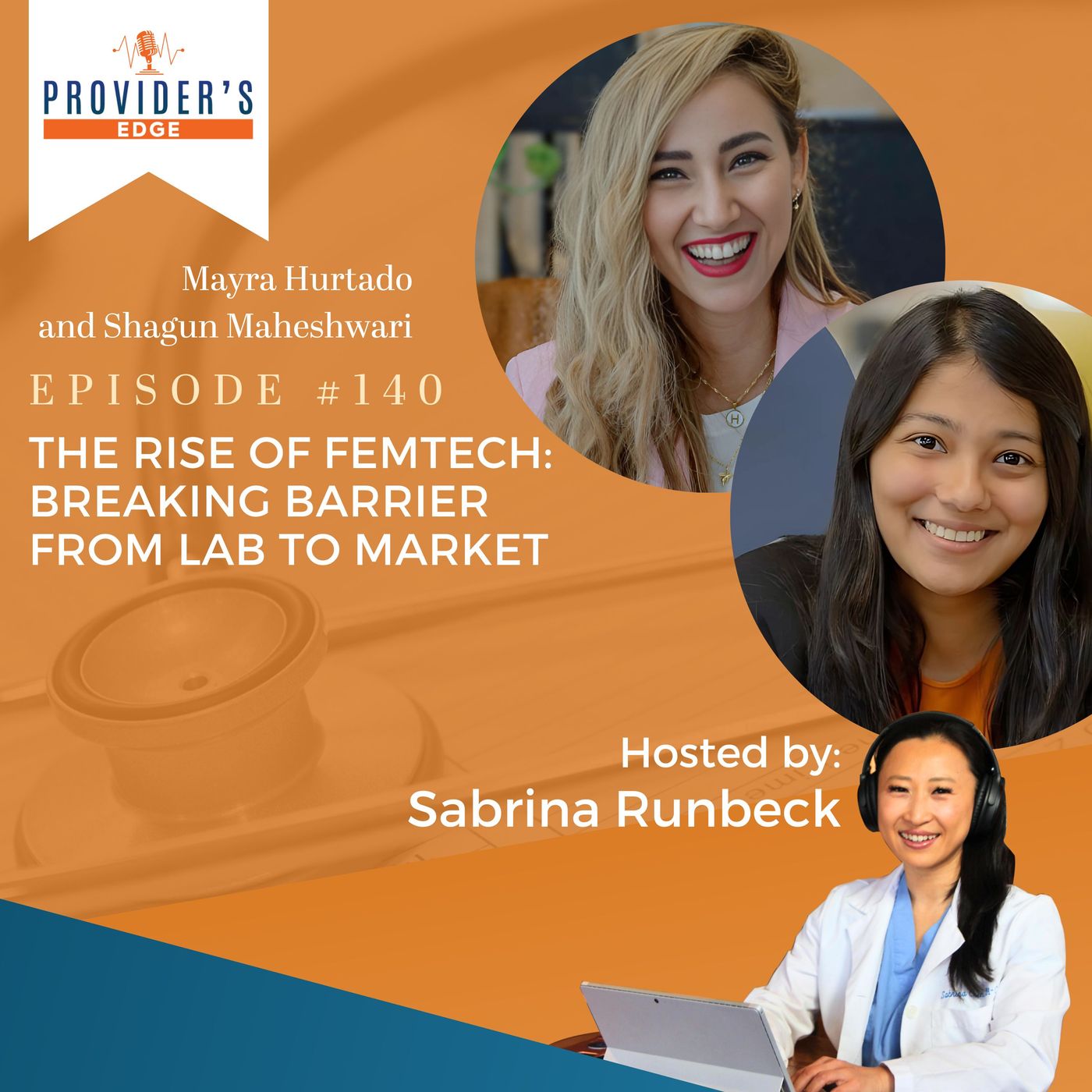 E140 |The Rise of FemTech: Breaking Barrier From Lab To Market