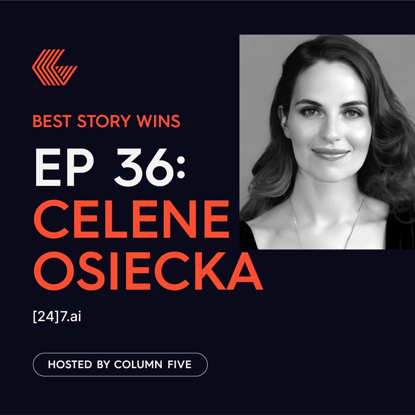 Ep. 36 Celene Osiecka of [24]7.ai