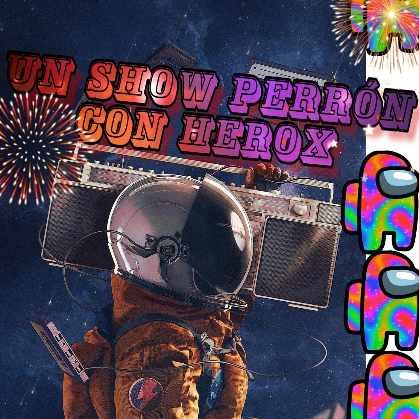 Un Show Perrón con Herox