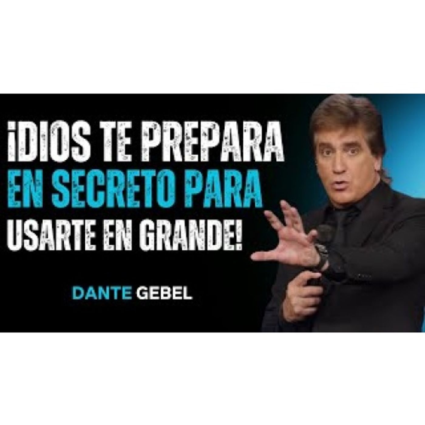 ¡Dios Te Prepara En Secreto Para Usarte En Grande! - Predicas de Dante Gebel