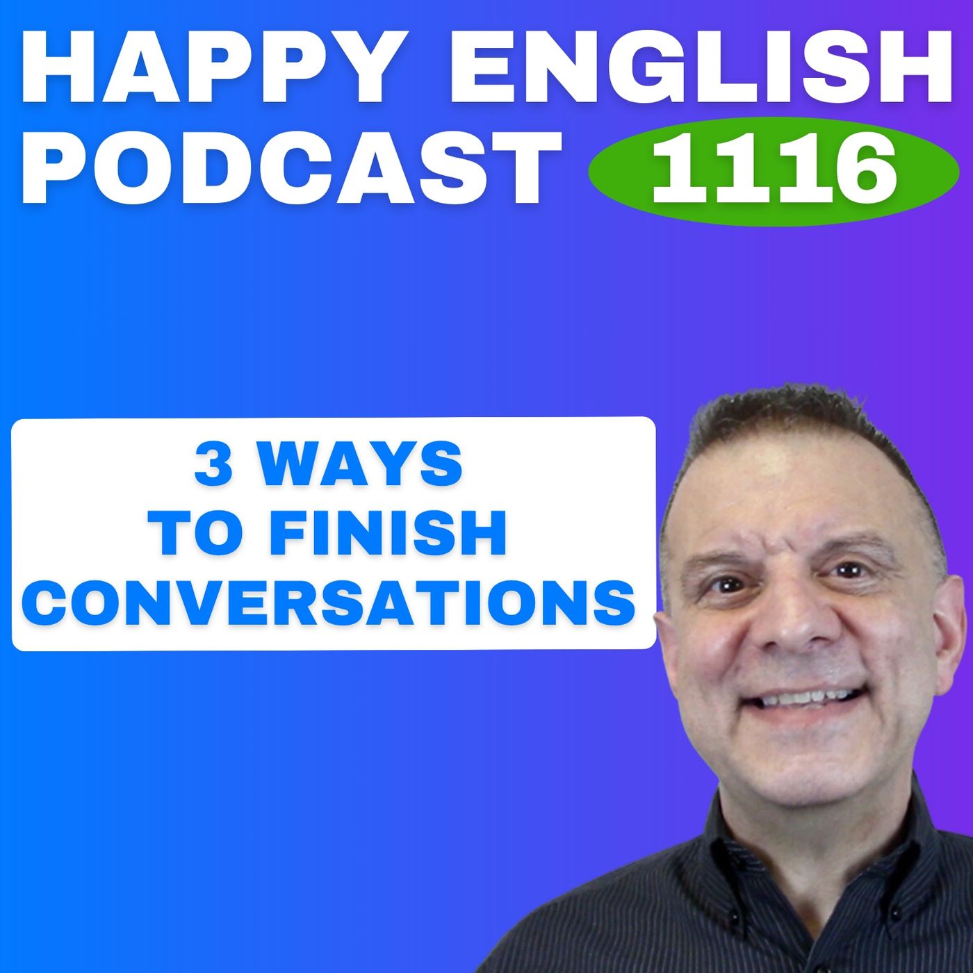 1116 - 3 Ways to End a Conversation episode artwork