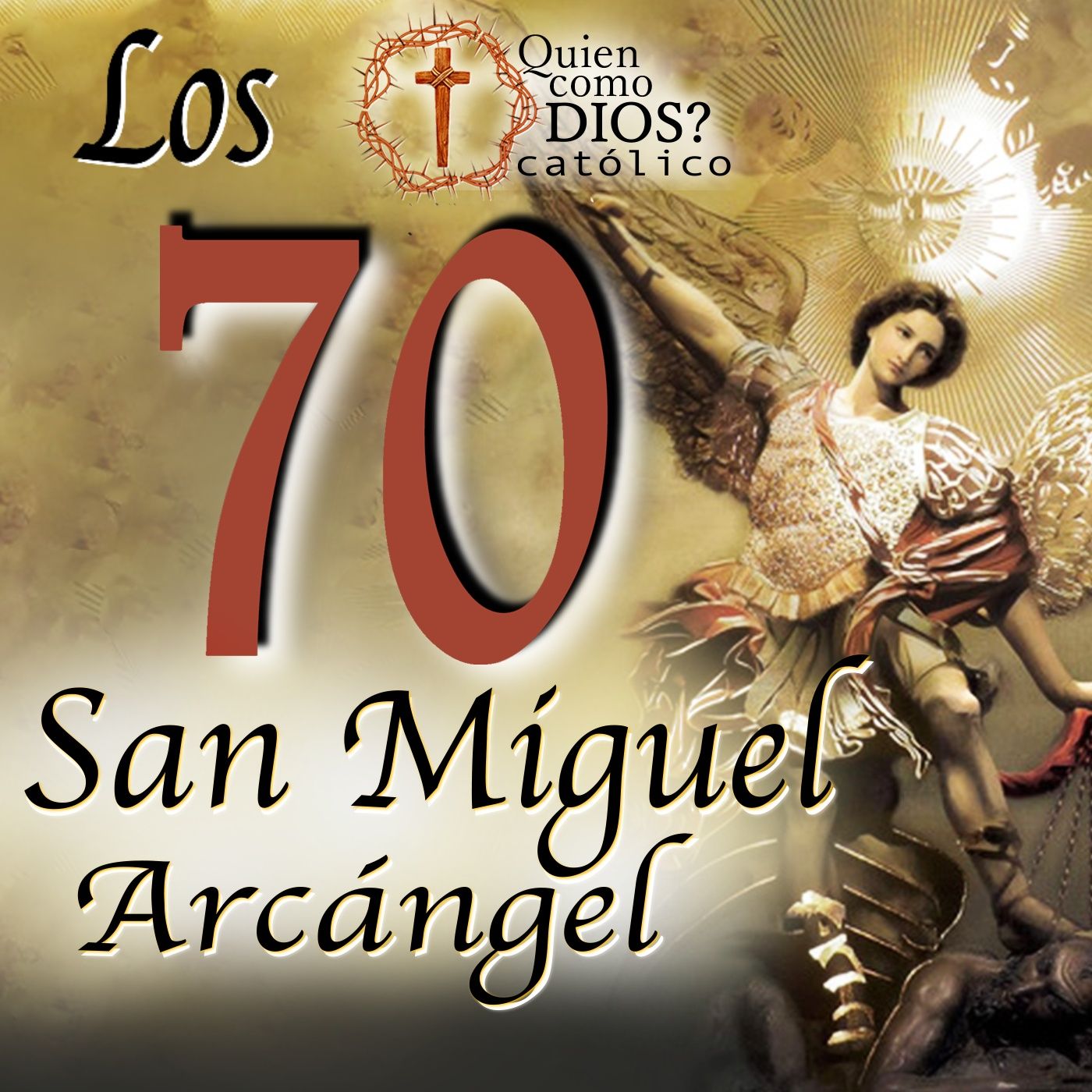 Los  70 ▶︎ SAN MIGUEL🛡ARCÁNGEL → 70 veces la oración