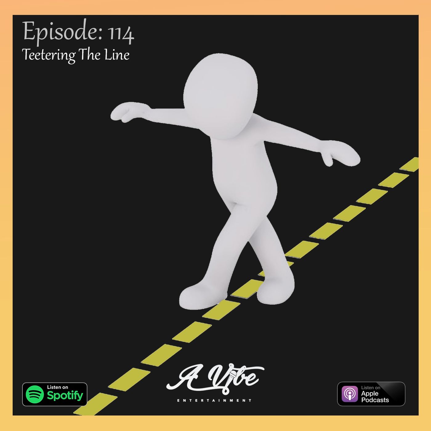 Episode 114 - Teetering The Line