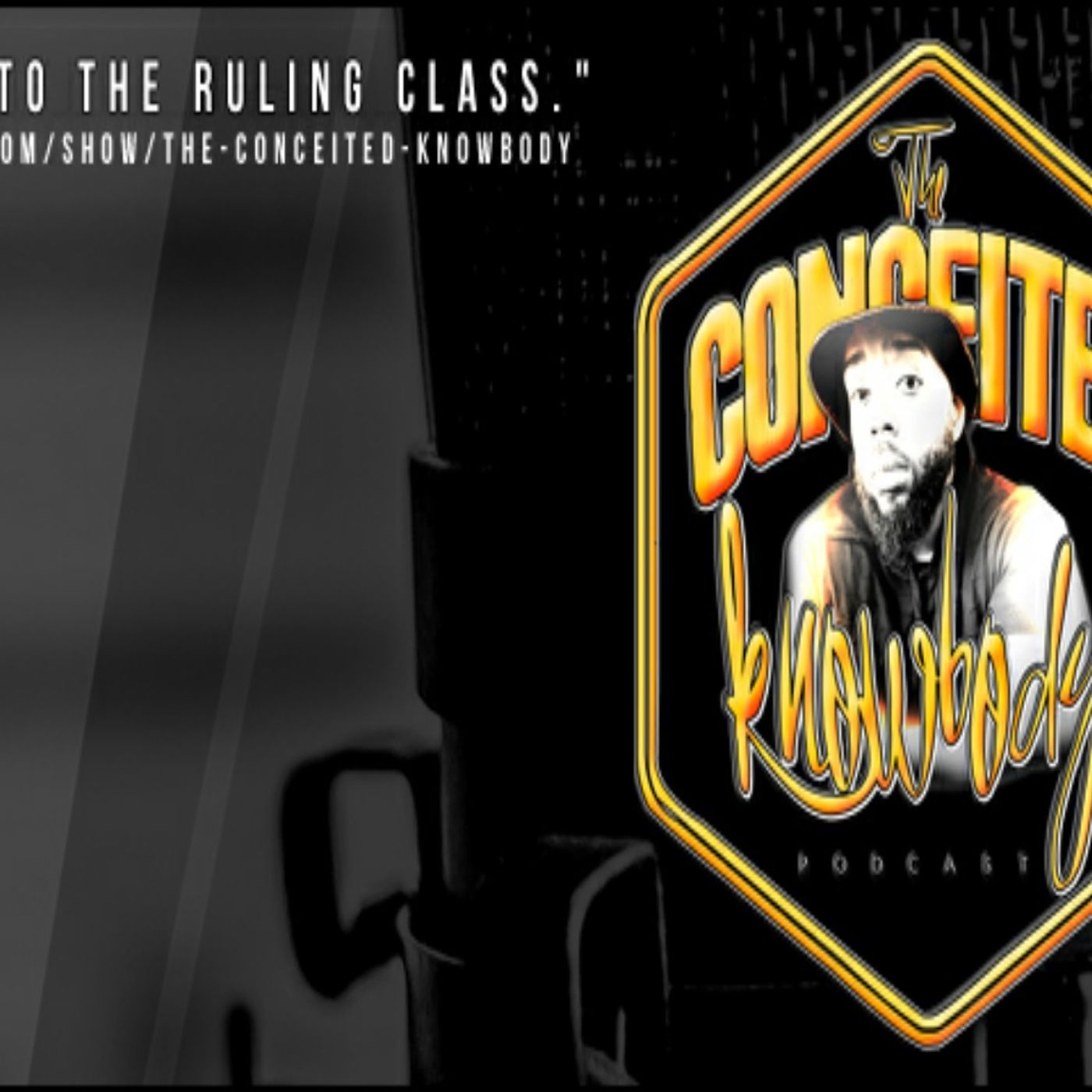 The Conceited Knowbody EP 18 Paz didn't kill Jamie, President Cardi, and Love is structure. episode artwork